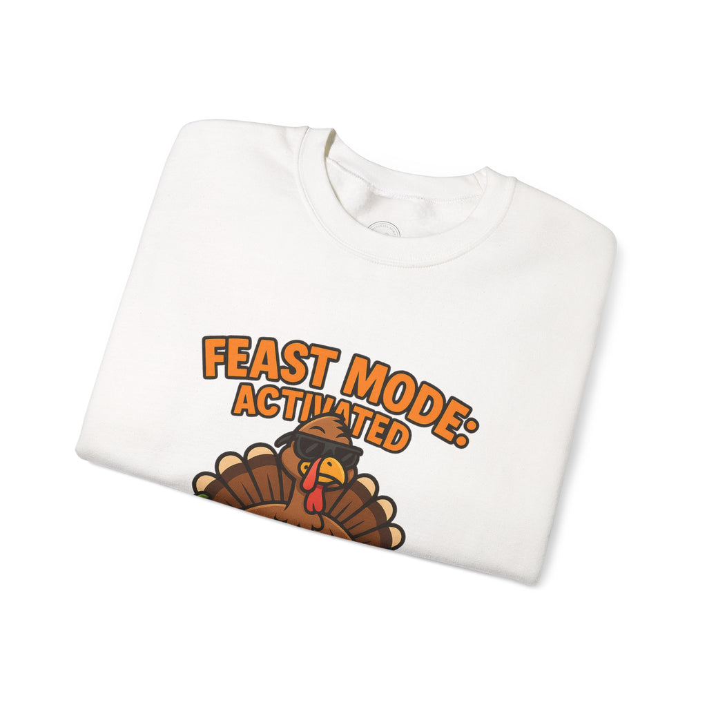 Feast Mode Activated Thanksgiving Turkey Sweatshirt – Fun Holiday Feast Design