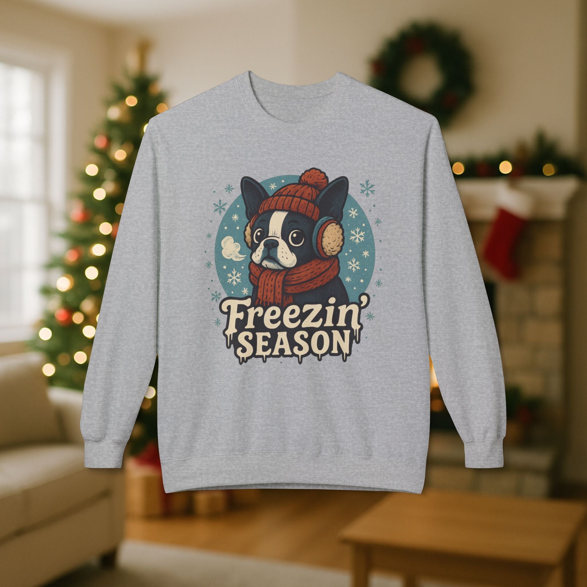 Winter “Freezin’ Season” Boston Terrier Sweatshirt – Cozy Holiday Dog Lover Pullover
