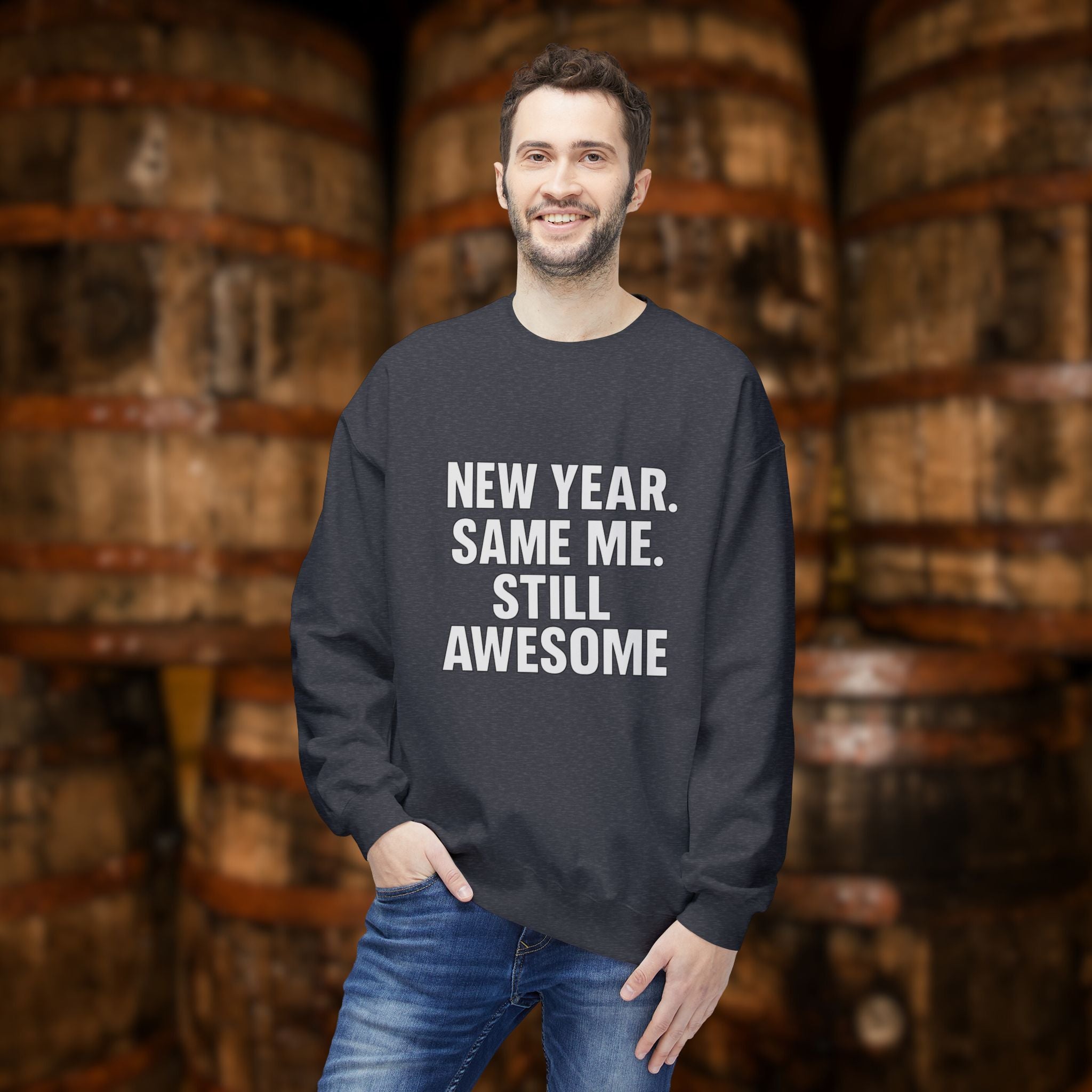 New Year Same Me Still Awesome Sweatshirt – Funny New Year Crewneck, Bold Statement Unisex Graphic Pullover