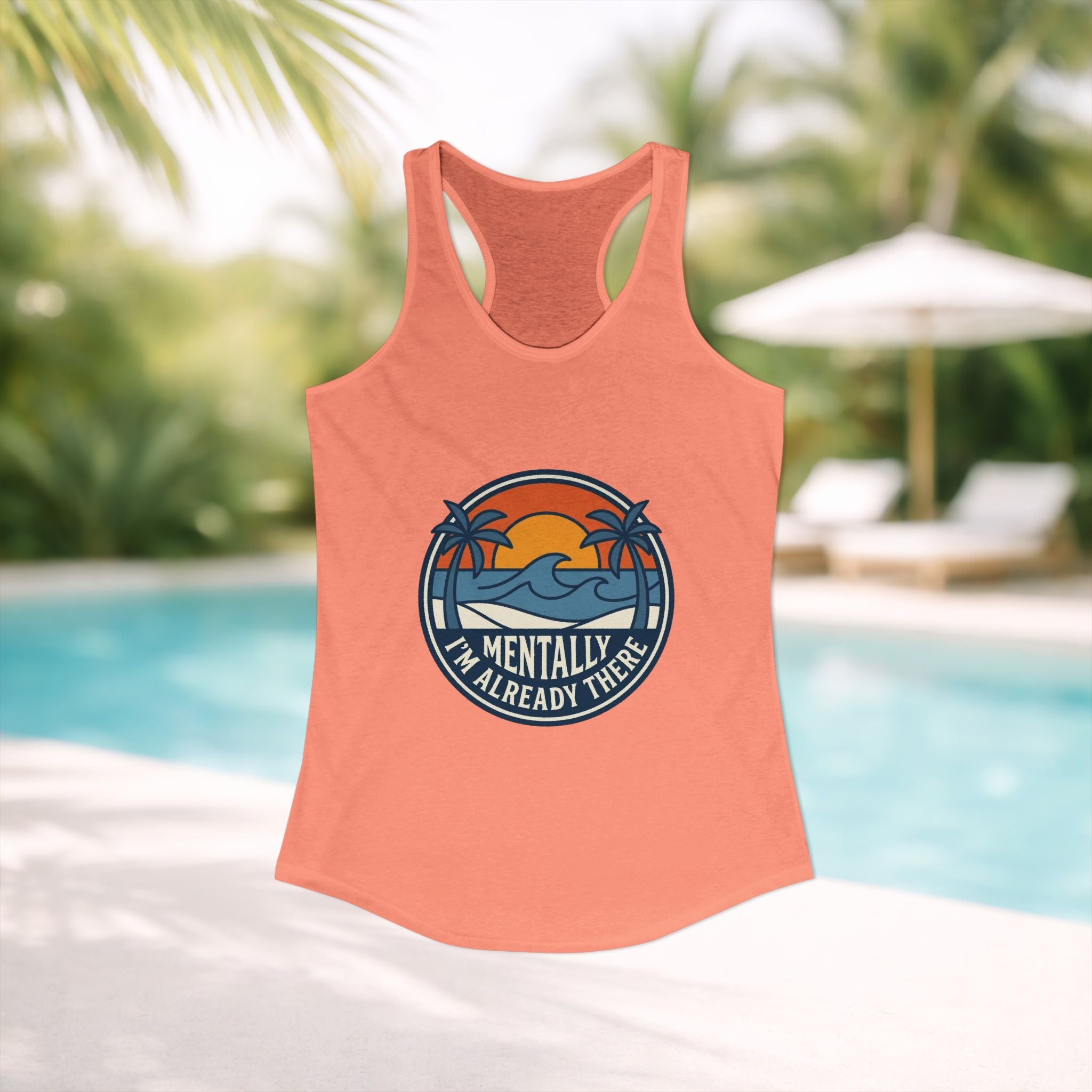 Mentally I’m Already There Summer Beach Women’s Tank Top