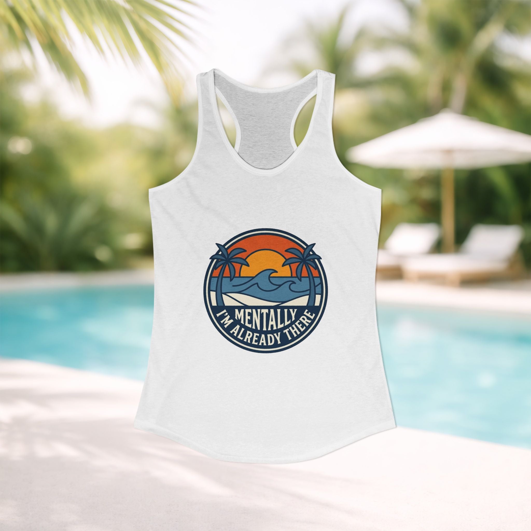 Mentally I’m Already There Summer Beach Women’s Tank Top