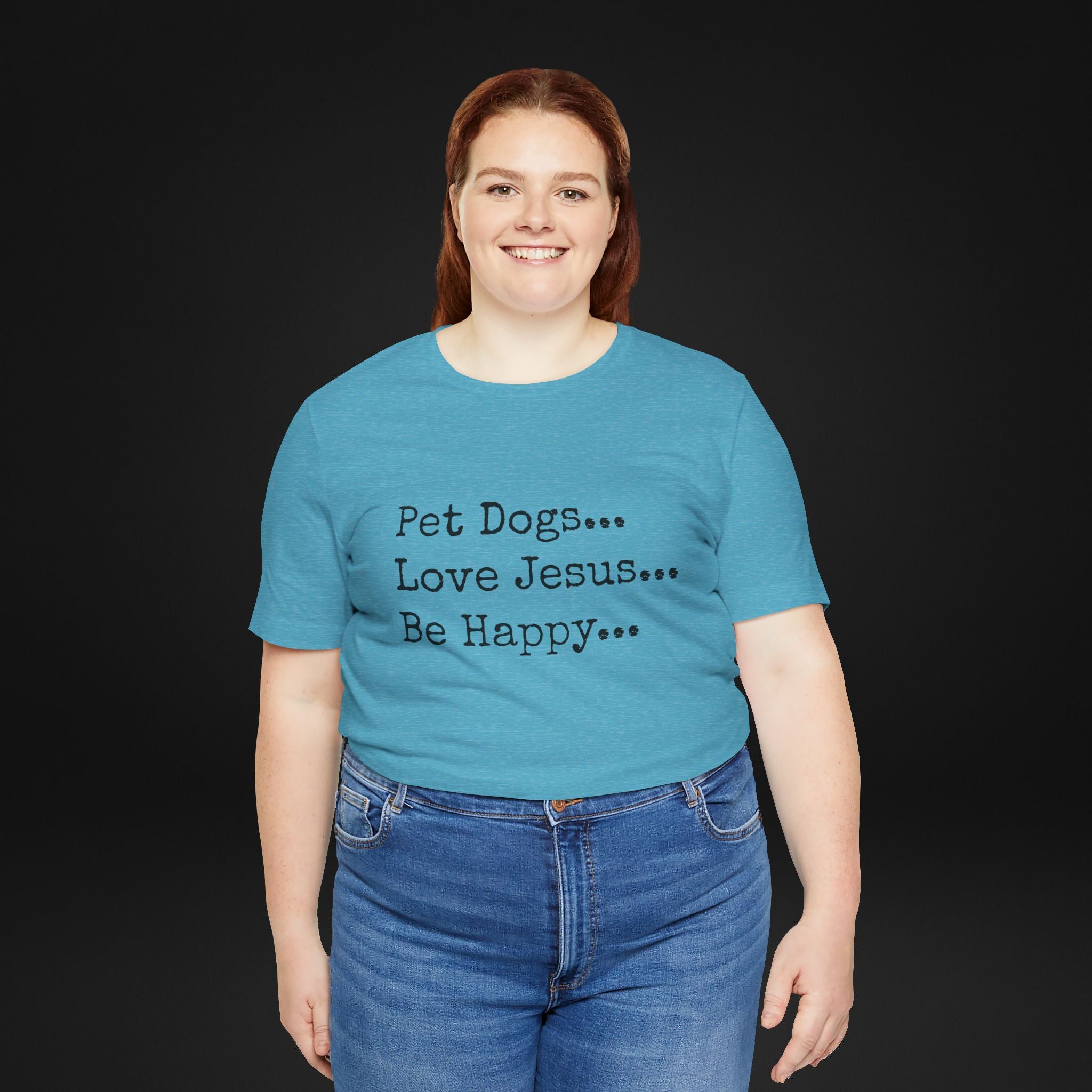 Pet Dogs Love Jesus Be Happy T-Shirt – Christian Dog Lover Faith Tee