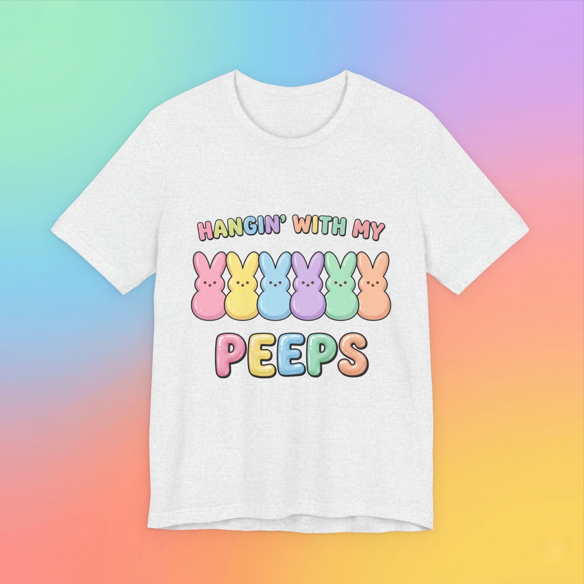 Hangin’ With My Peeps Easter T-Shirt | Cute Pastel Bunny Shirt