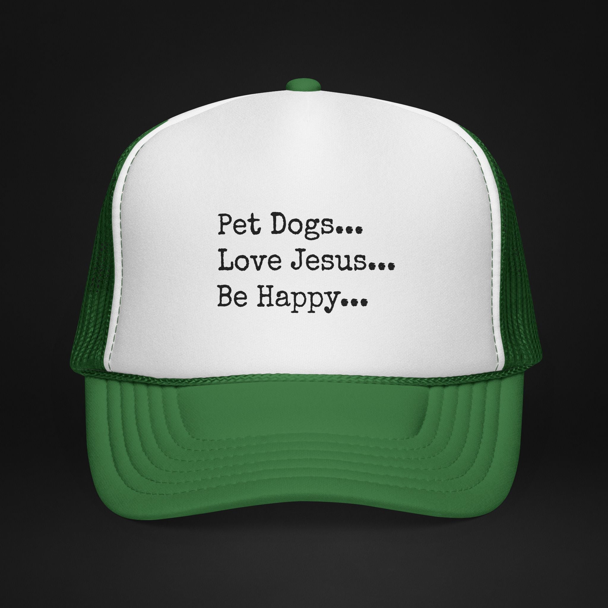 Pet Dogs Love Jesus Be Happy Trucker Hat – Christian Dog Lover Faith Hat