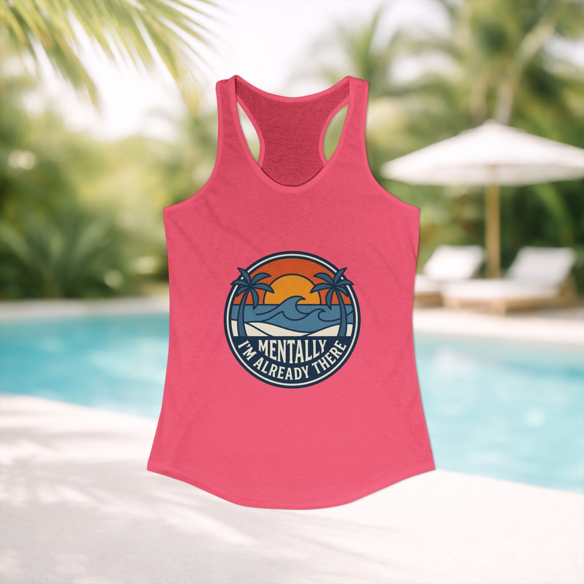 Mentally I’m Already There Summer Beach Women’s Tank Top