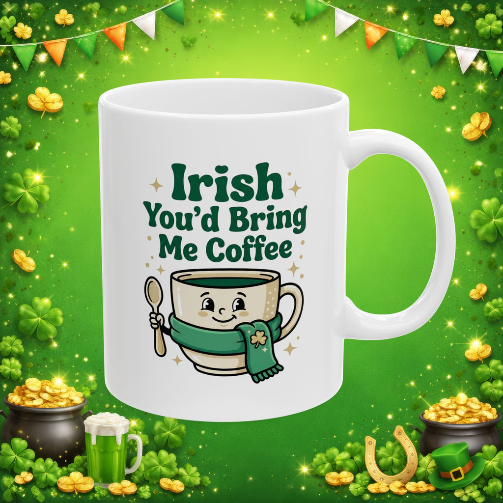 Irish You’d Bring Me Coffee Mug – Funny St. Patrick’s Day Coffee Cup – Cute Shamrock Coffee Lover Gift – Green Irish Pun Mug