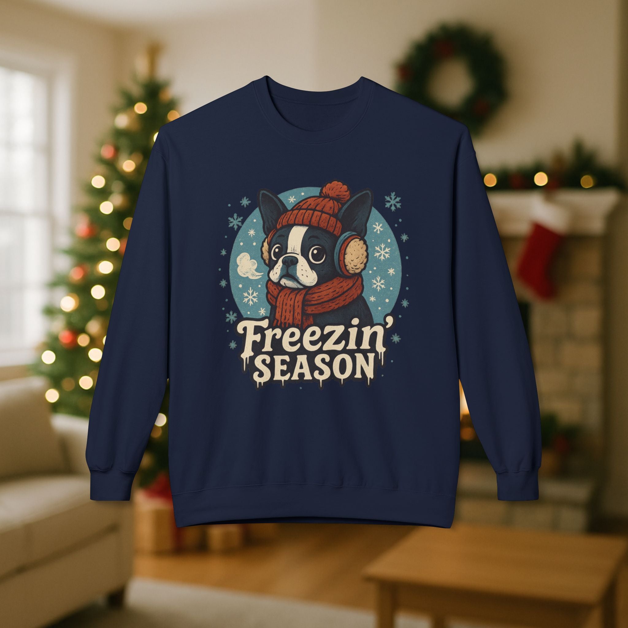 Winter “Freezin’ Season” Boston Terrier Sweatshirt – Cozy Holiday Dog Lover Pullover