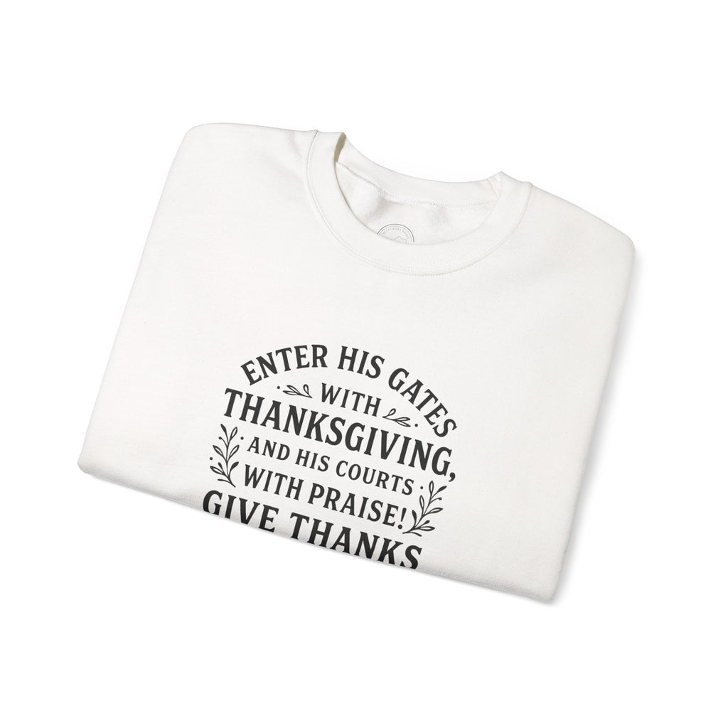Thanksgiving Scripture Sweatshirt – Psalms 100:4 Inspirational Verse