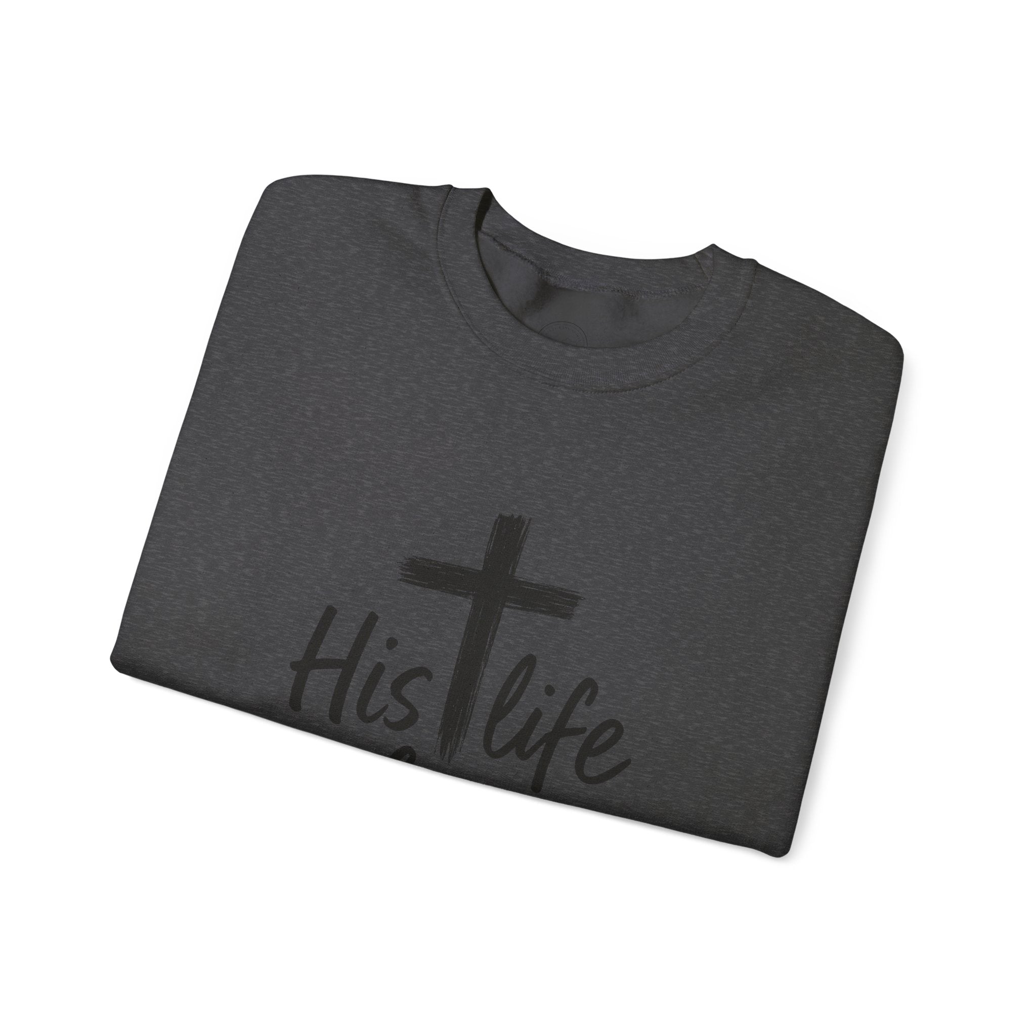 His Life for Mine Christian Sweatshirt – Inspirational Faith-Based Apparel