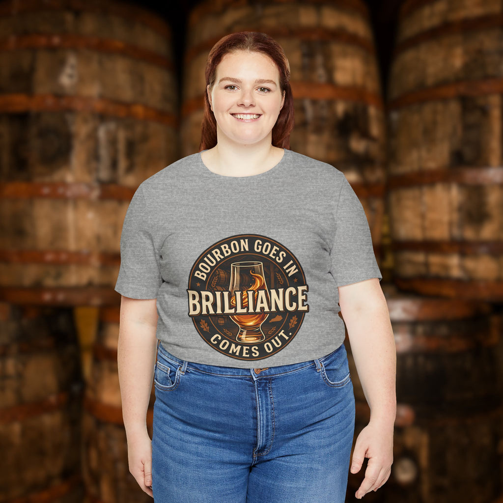 Bourbon Goes In Brilliance Comes Out T-Shirt | Kentucky Bourbon Graphic Tee