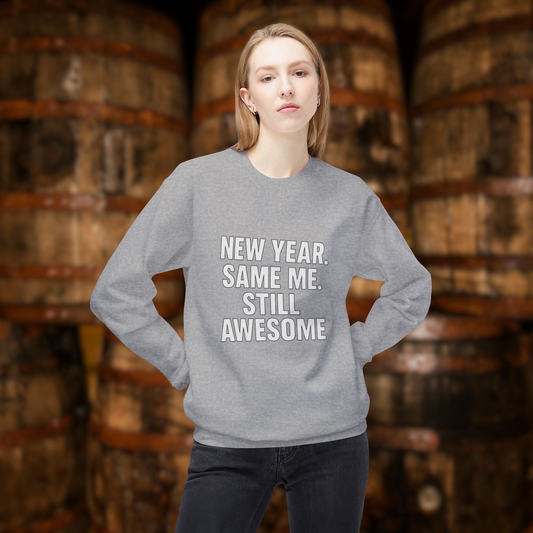 New Year Same Me Still Awesome Sweatshirt – Funny New Year Crewneck, Bold Statement Unisex Graphic Pullover