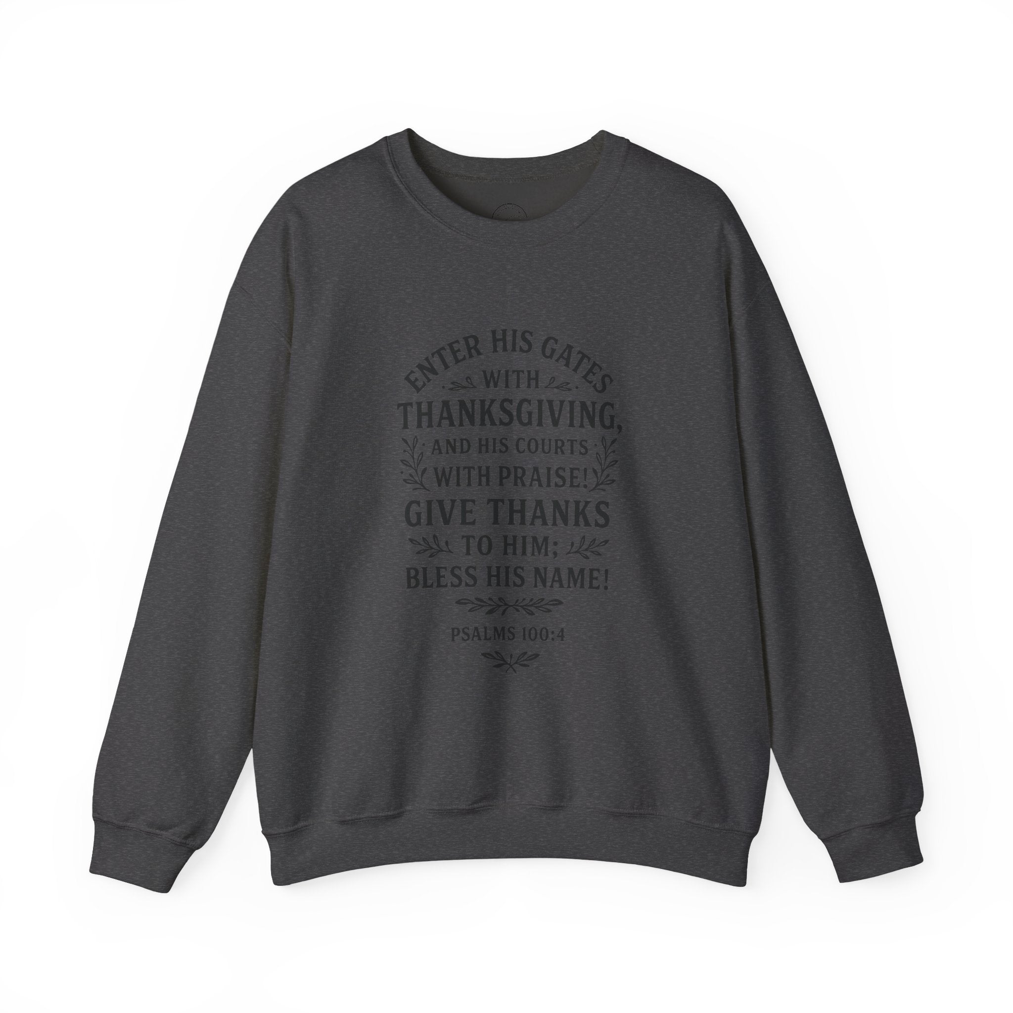 Thanksgiving Scripture Sweatshirt – Psalms 100:4 Inspirational Verse