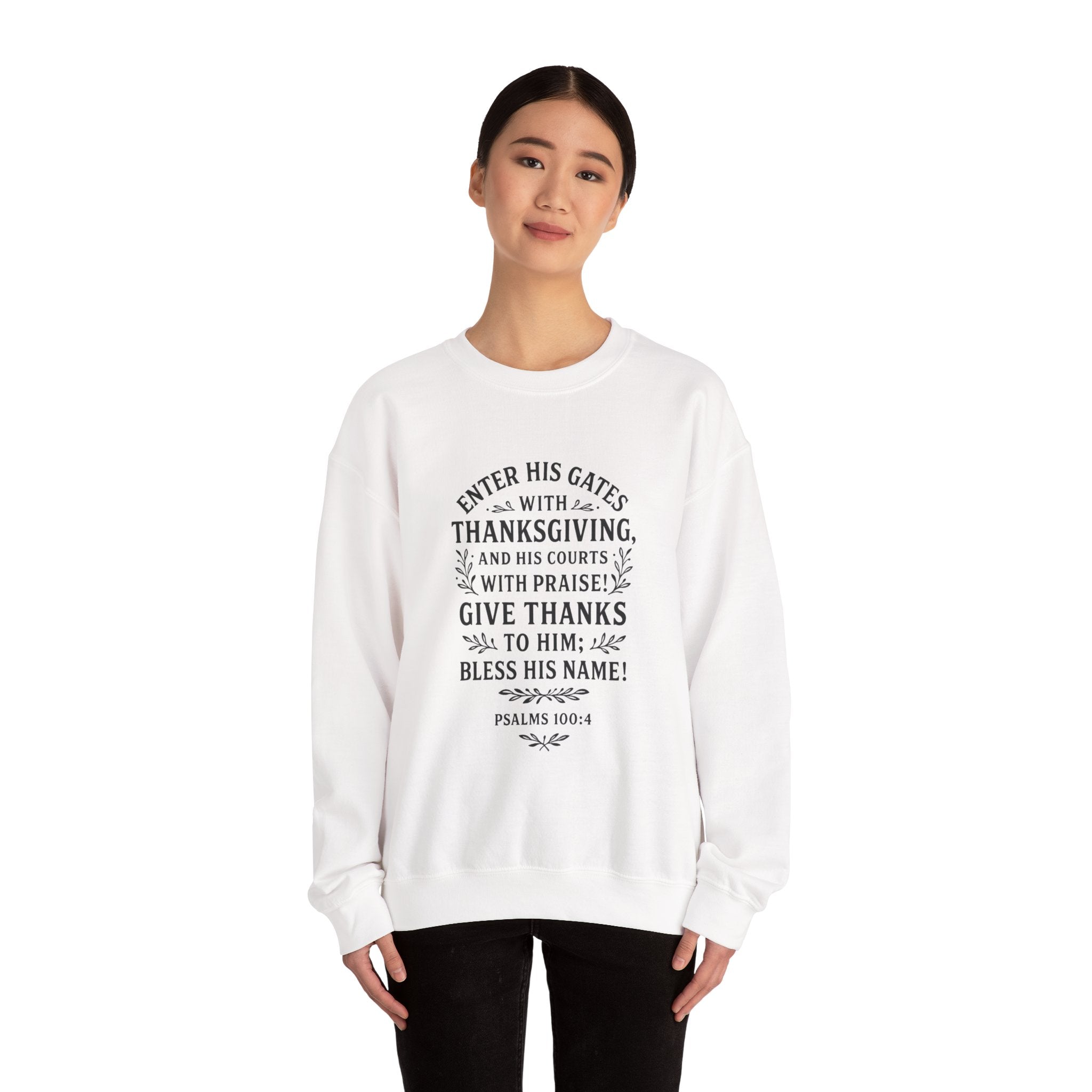 Thanksgiving Scripture Sweatshirt – Psalms 100:4 Inspirational Verse