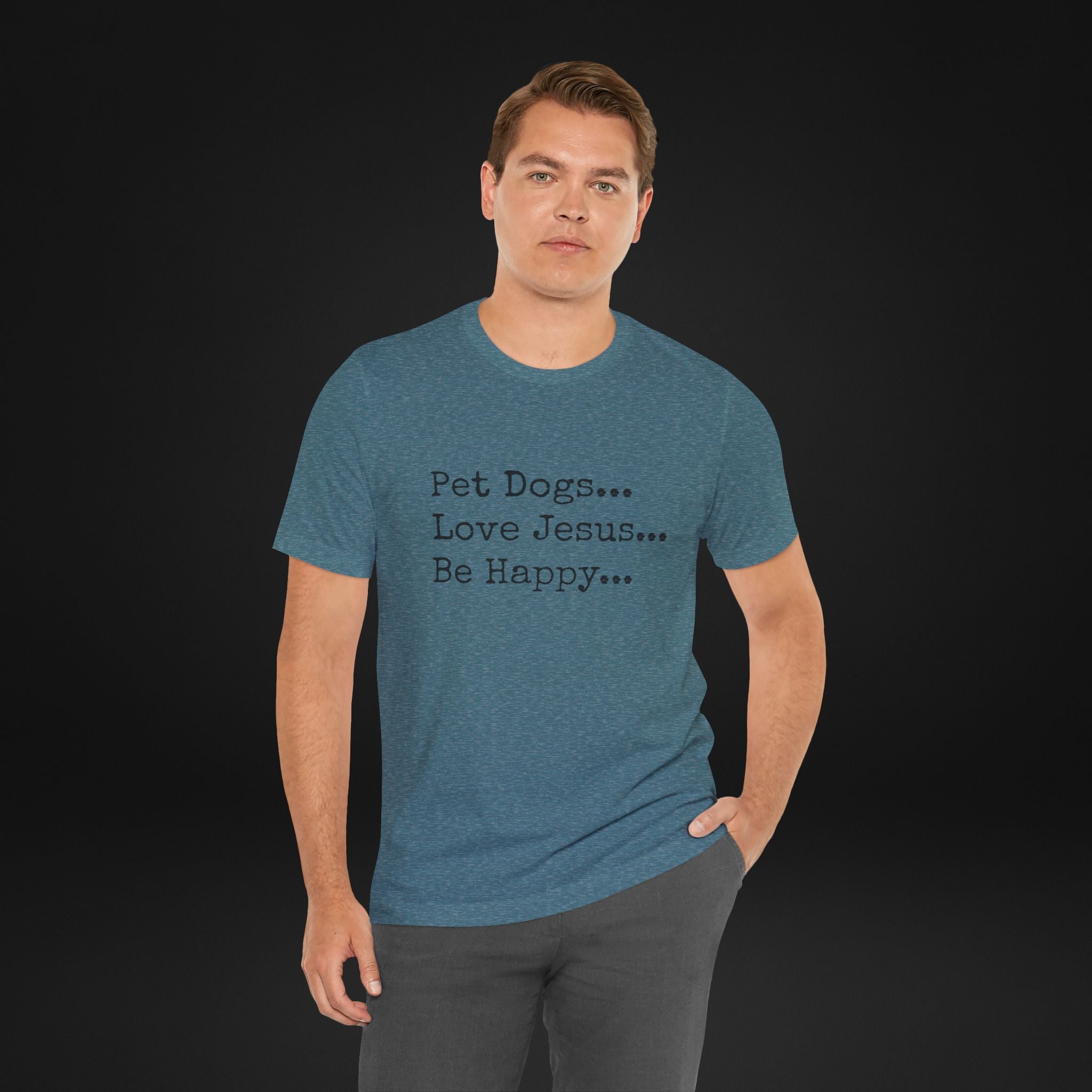 Pet Dogs Love Jesus Be Happy T-Shirt – Christian Dog Lover Faith Tee