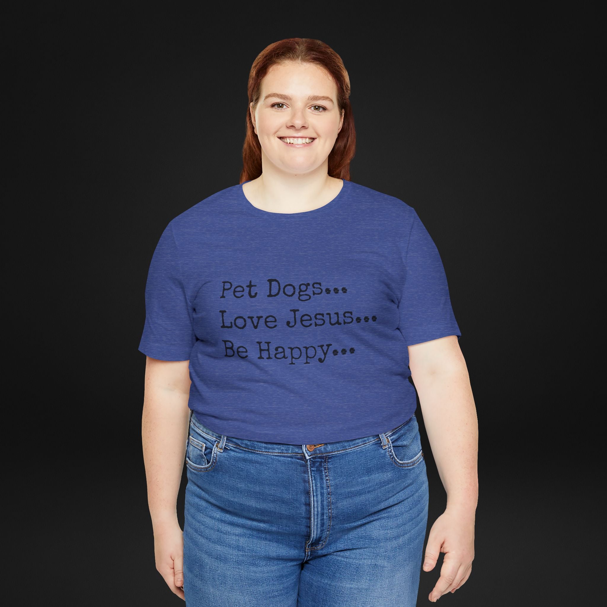 Pet Dogs Love Jesus Be Happy T-Shirt – Christian Dog Lover Faith Tee