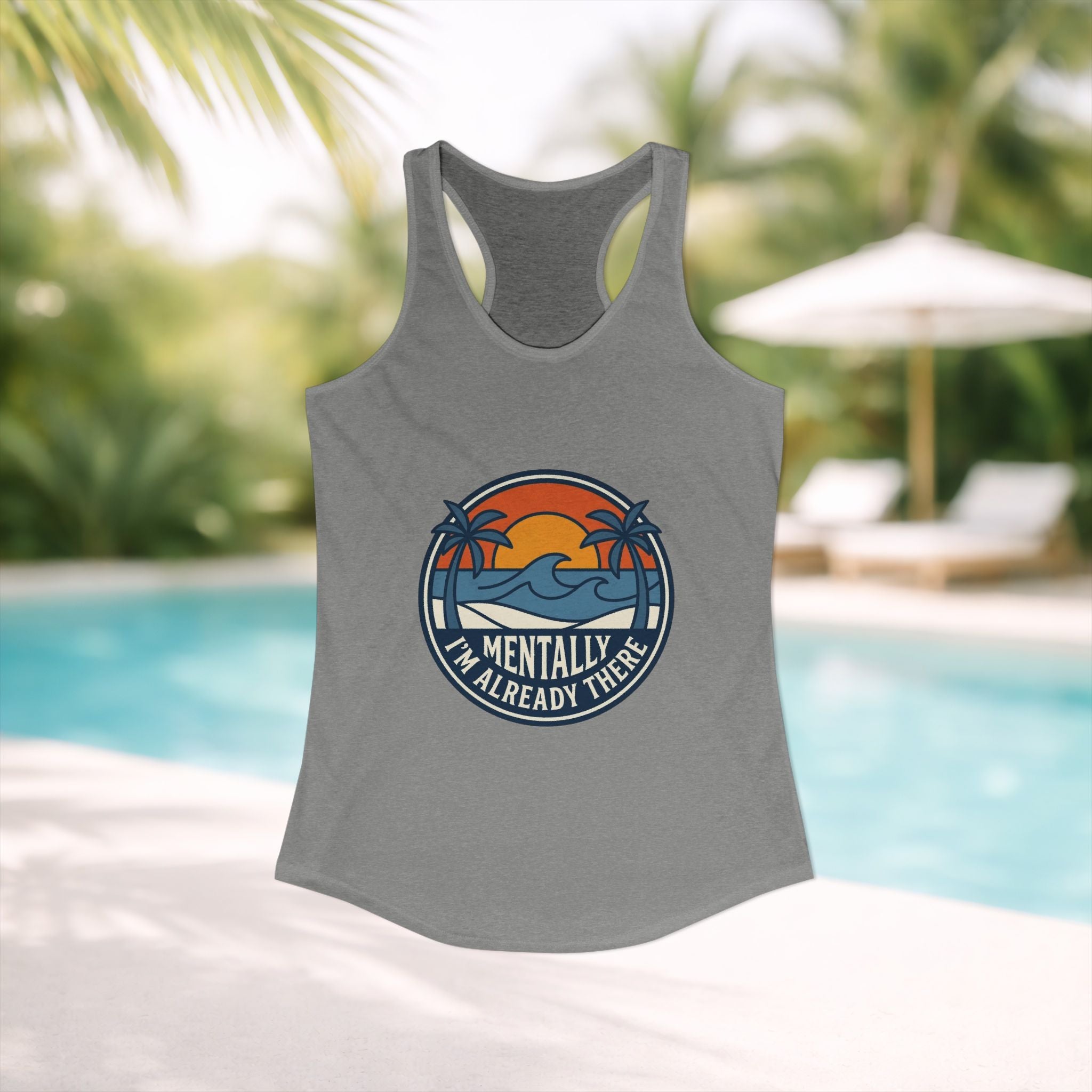 Mentally I’m Already There Summer Beach Women’s Tank Top