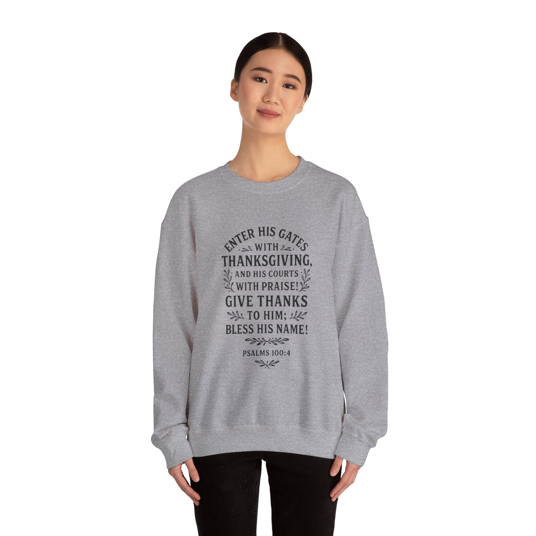 Thanksgiving Scripture Sweatshirt – Psalms 100:4 Inspirational Verse