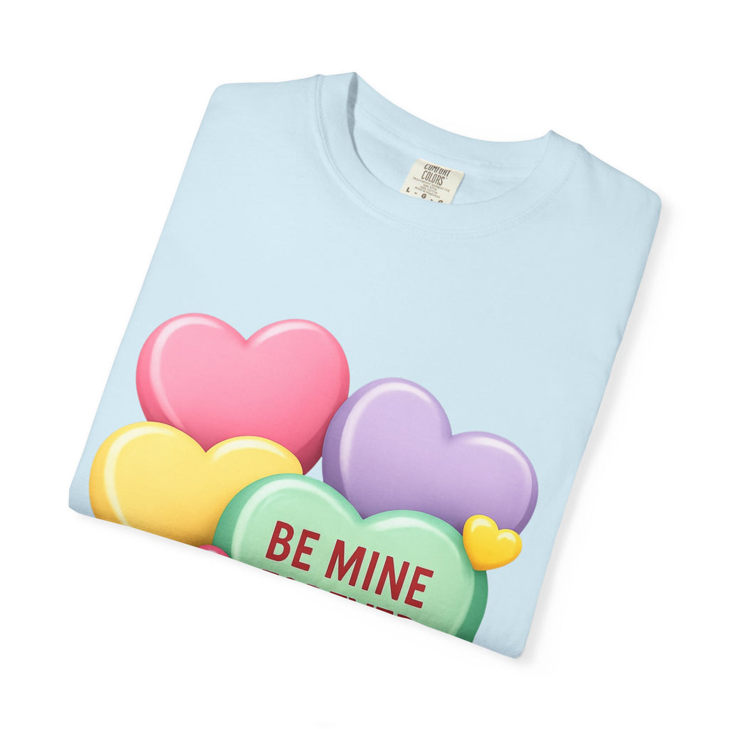 Be Mine Forever Valentine’s Day T-Shirt – Cute Candy Heart Unisex Graphic Tee