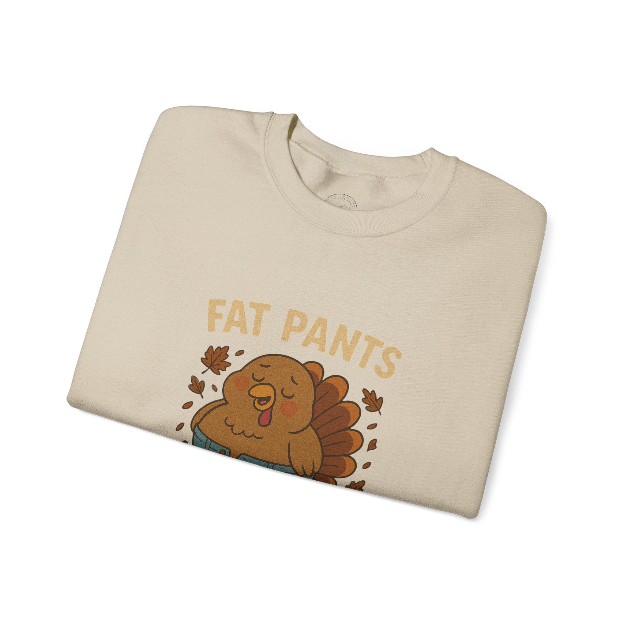 Fat Pants On & Ready for Thanksgiving Sweatshirt – Funny Turkey Feast Design