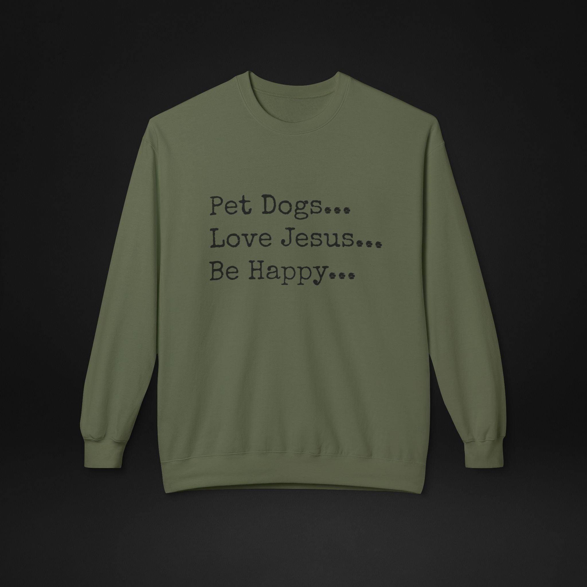 Pet Dogs Love Jesus Be Happy Sweatshirt – Christian Dog Lover Faith Crewneck