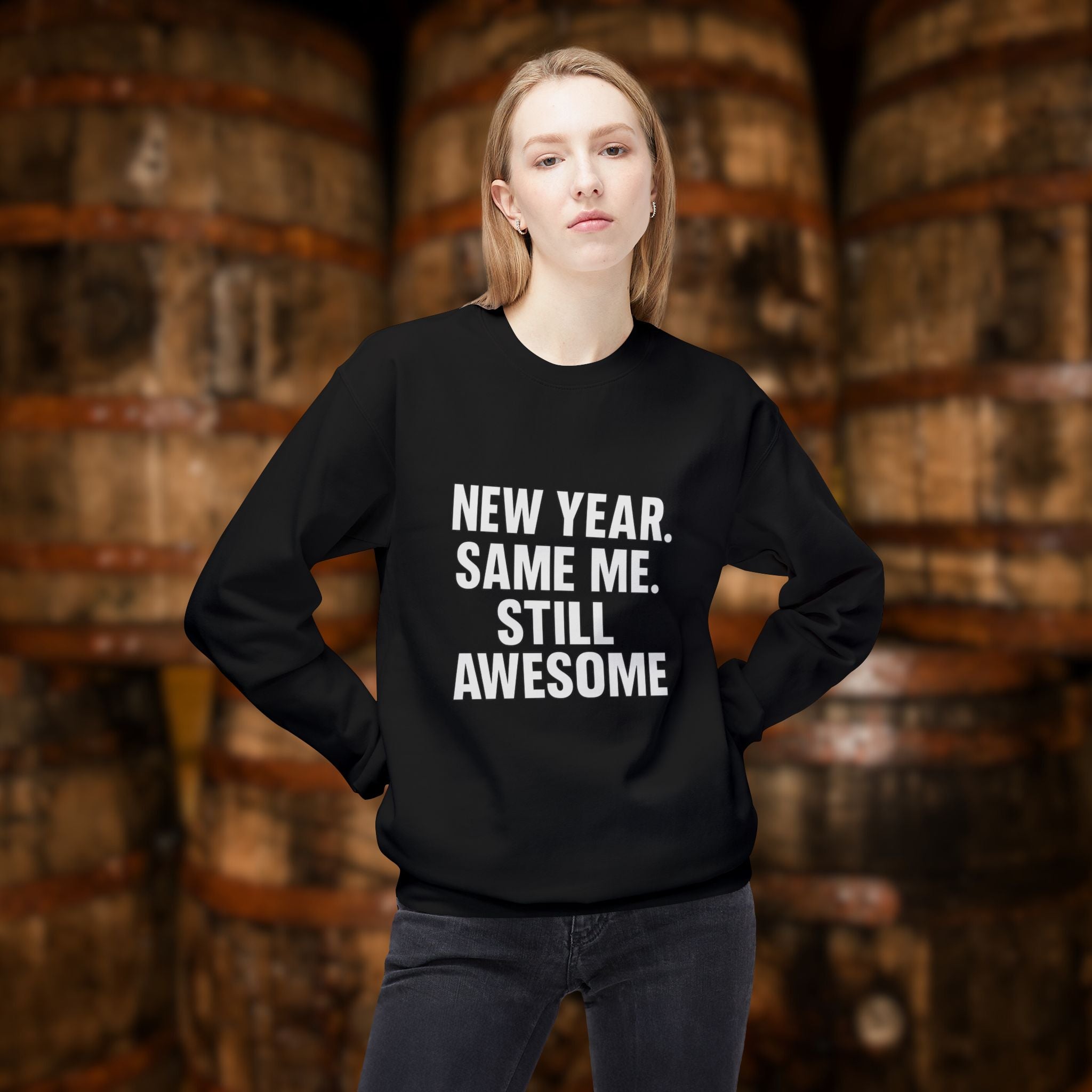 New Year Same Me Still Awesome Sweatshirt – Funny New Year Crewneck, Bold Statement Unisex Graphic Pullover