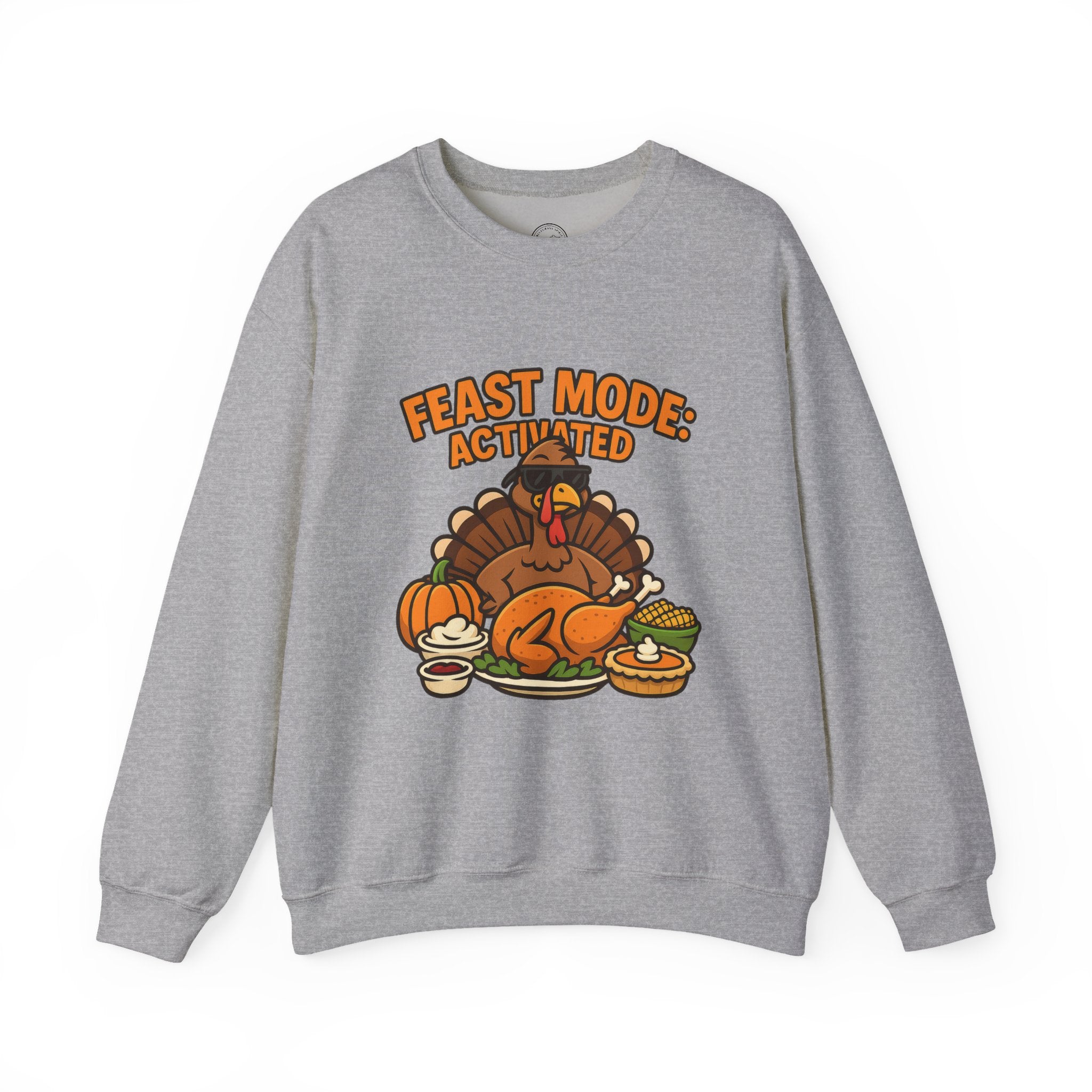 Feast Mode Activated Thanksgiving Turkey Sweatshirt – Fun Holiday Feast Design