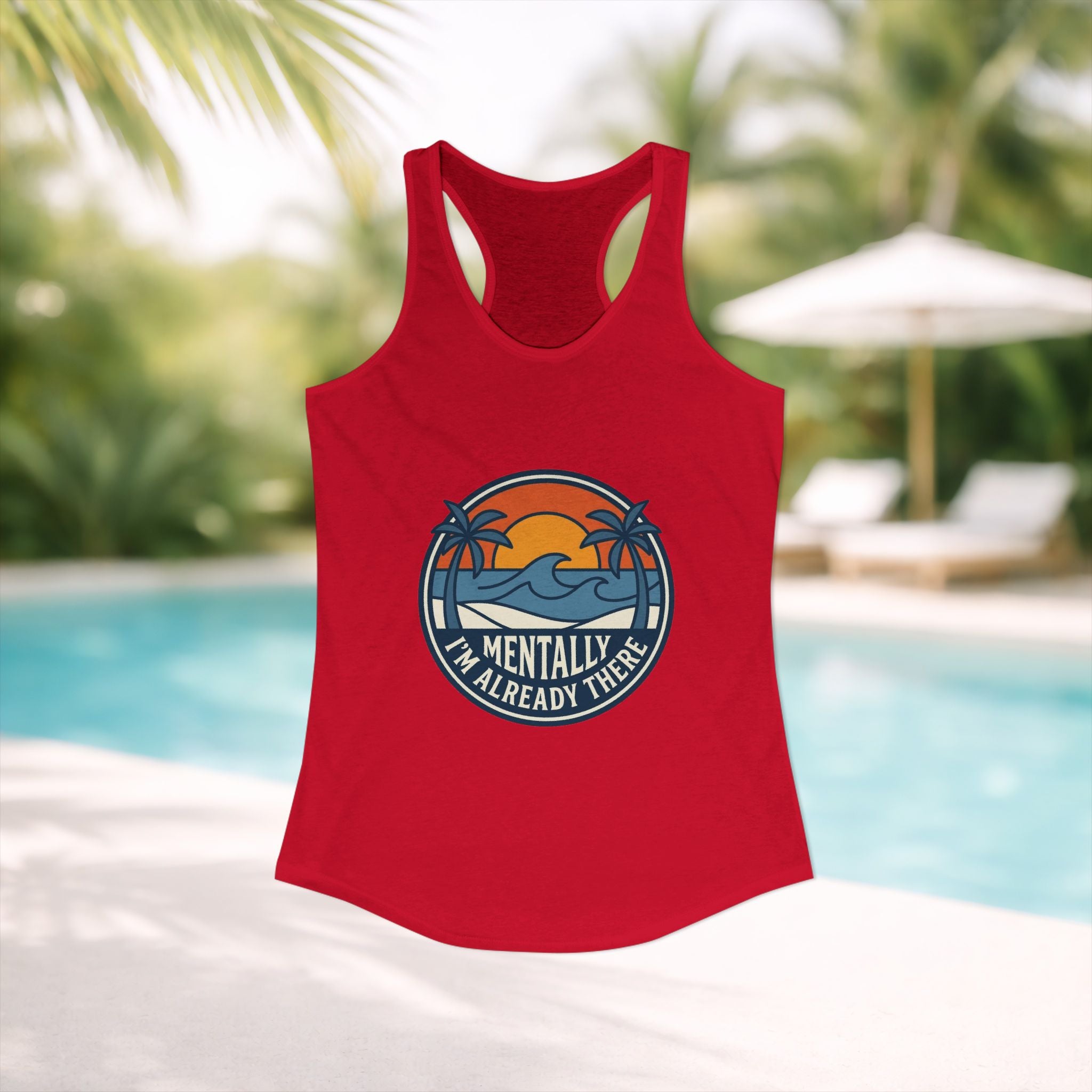 Mentally I’m Already There Summer Beach Women’s Tank Top