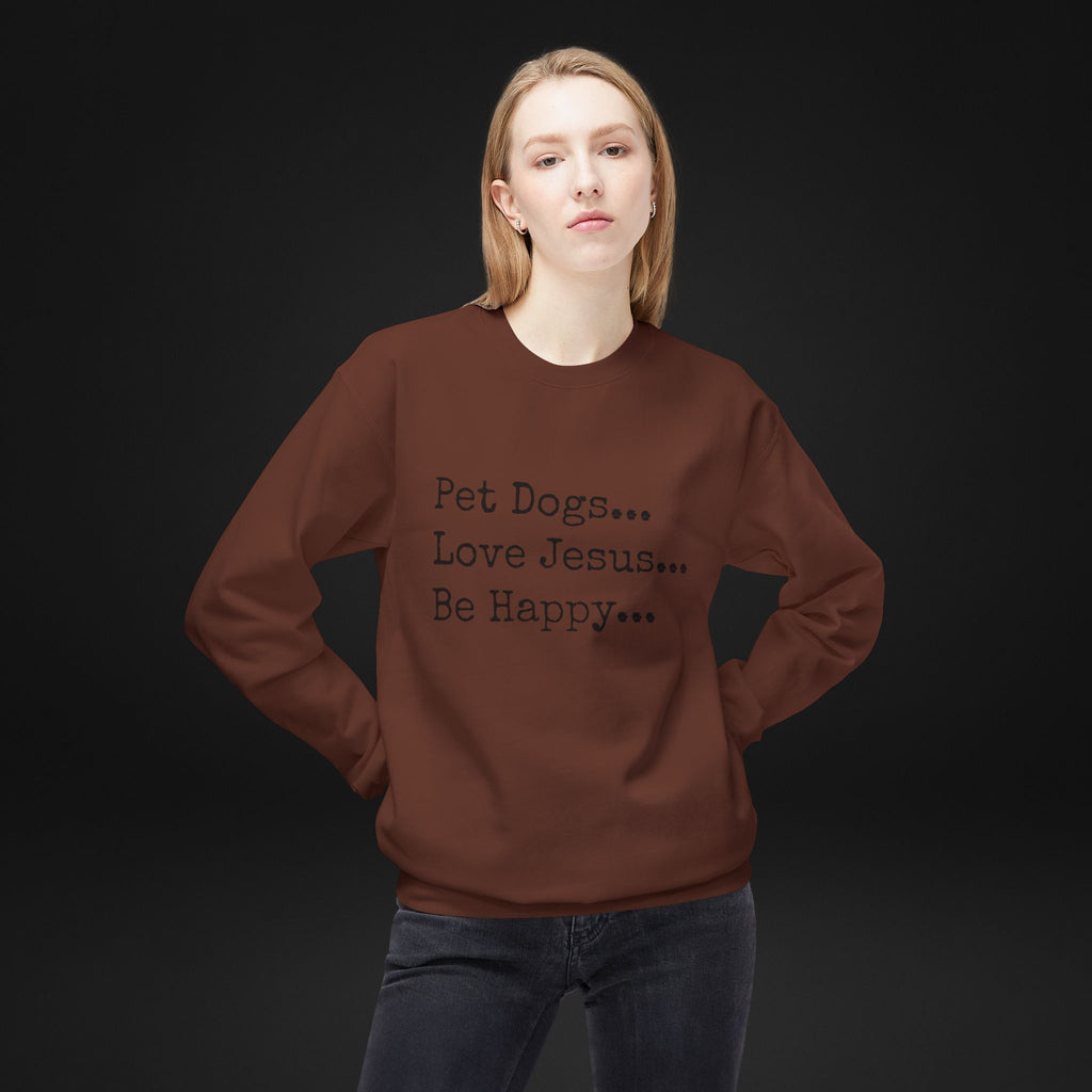 Pet Dogs Love Jesus Be Happy Sweatshirt – Christian Dog Lover Faith Crewneck