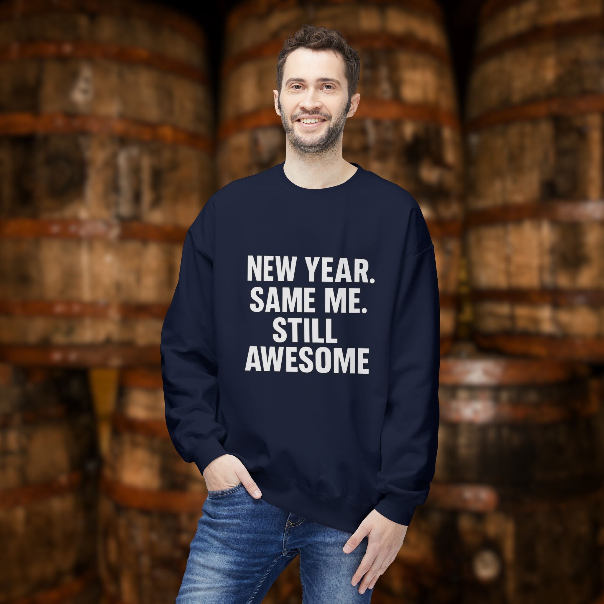 New Year Same Me Still Awesome Sweatshirt – Funny New Year Crewneck, Bold Statement Unisex Graphic Pullover