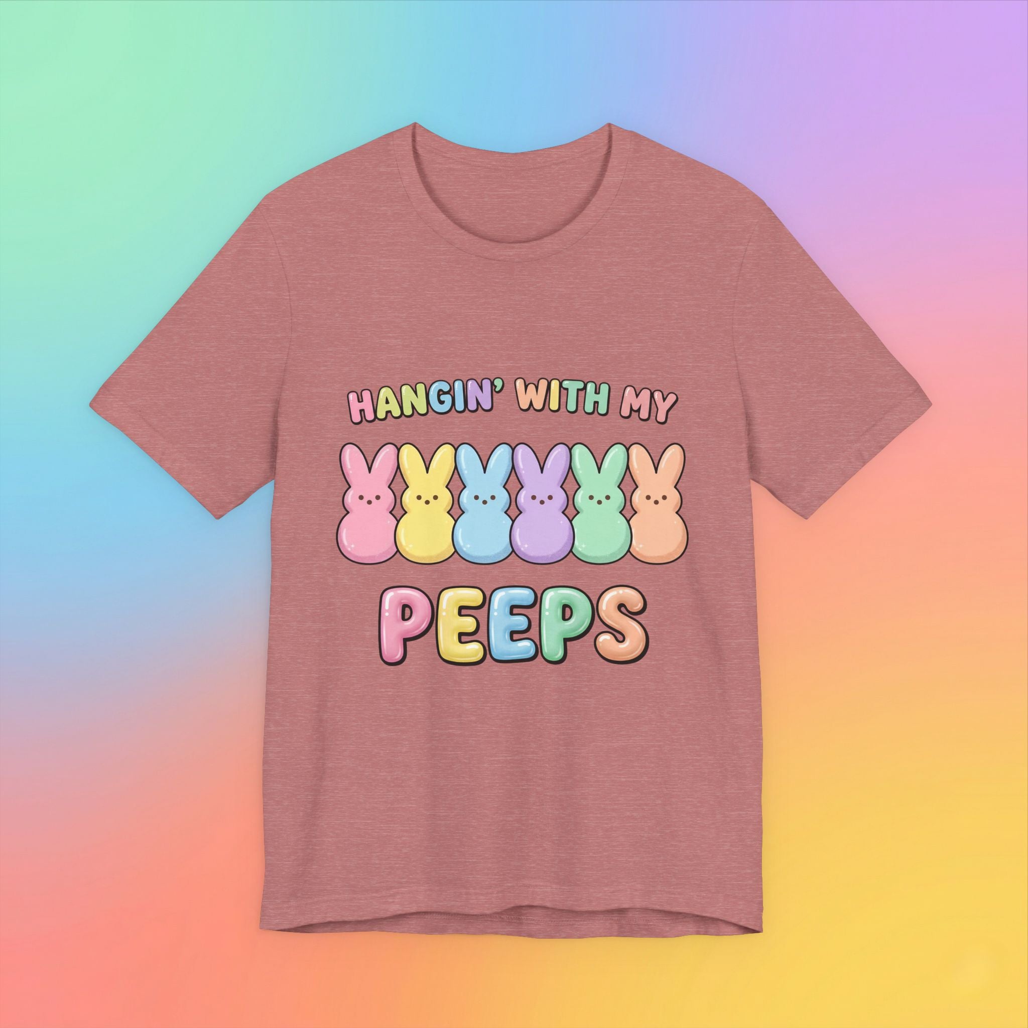 Hangin’ With My Peeps Easter T-Shirt | Cute Pastel Bunny Shirt