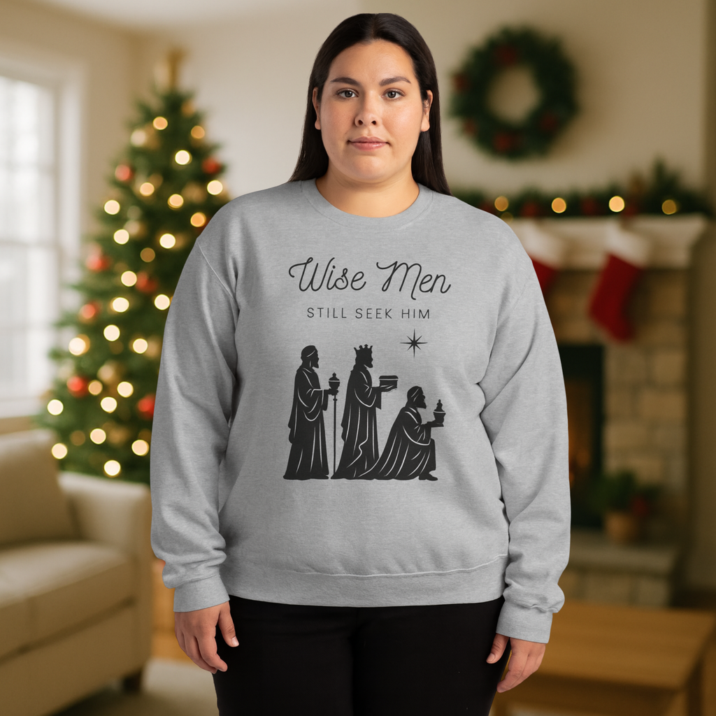 Wise Men Still Seek Him Christian Christmas Sweatshirt – Three Wise Men Nativity Crewneck – Faith Holiday Apparel