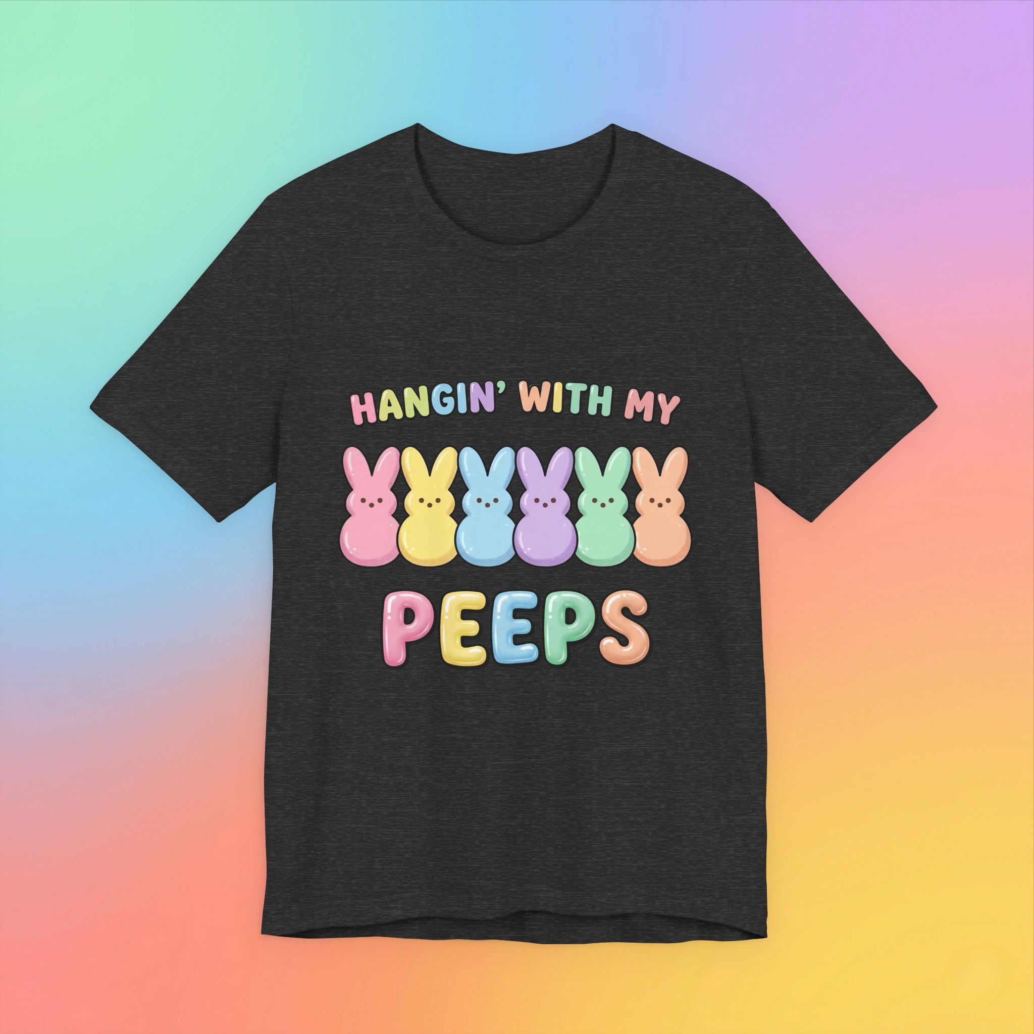 Hangin’ With My Peeps Easter T-Shirt | Cute Pastel Bunny Shirt