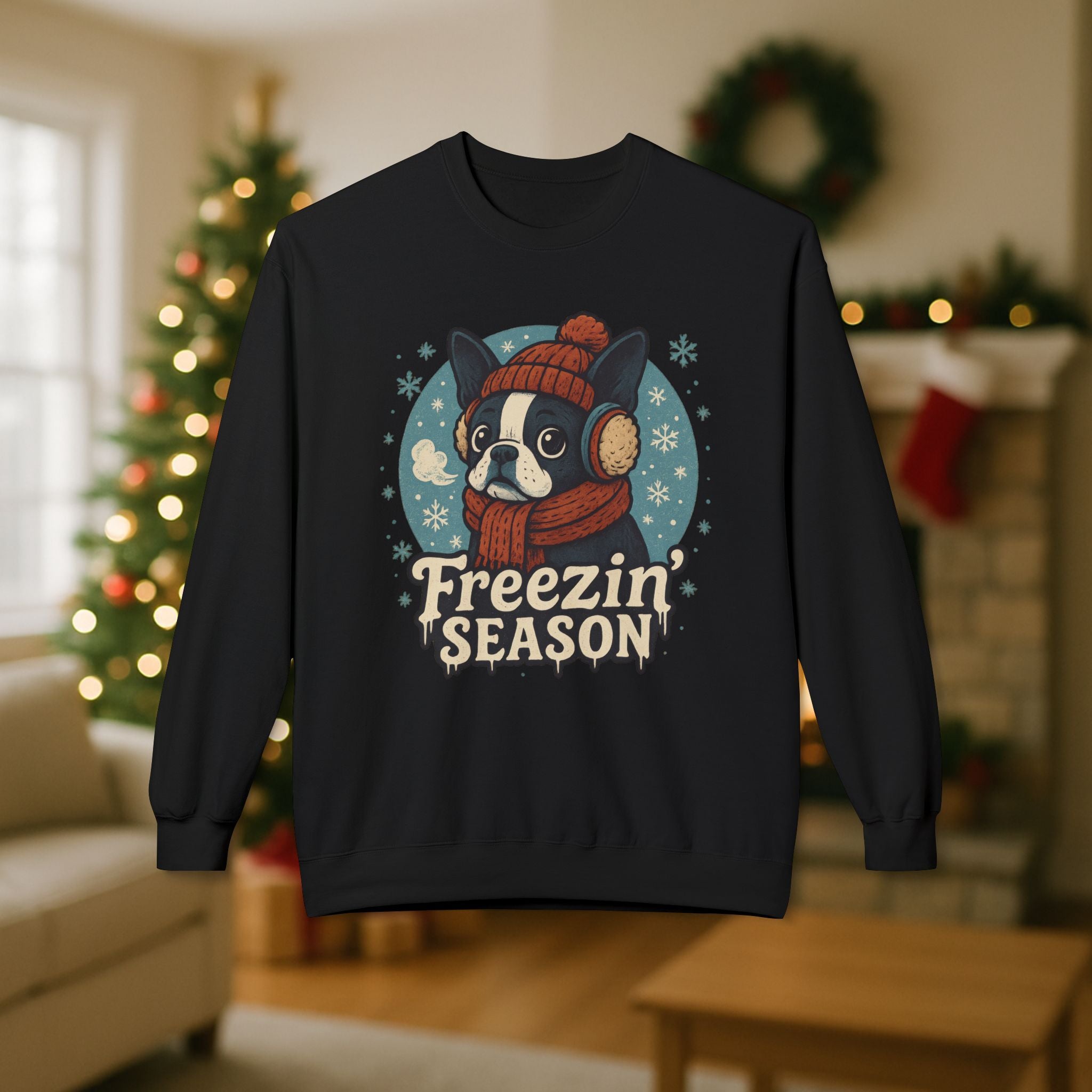 Winter “Freezin’ Season” Boston Terrier Sweatshirt – Cozy Holiday Dog Lover Pullover