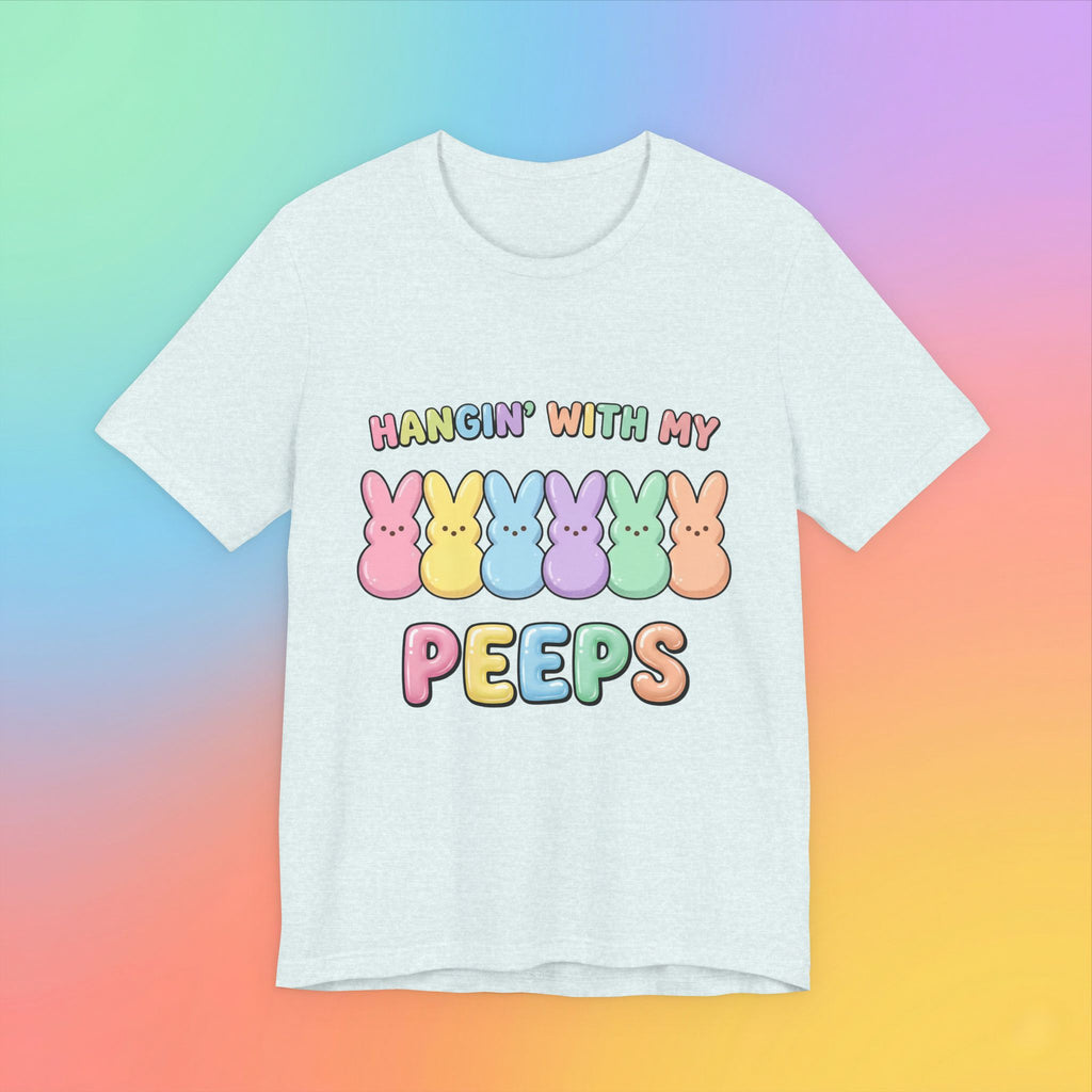 Hangin’ With My Peeps Easter T-Shirt | Cute Pastel Bunny Shirt