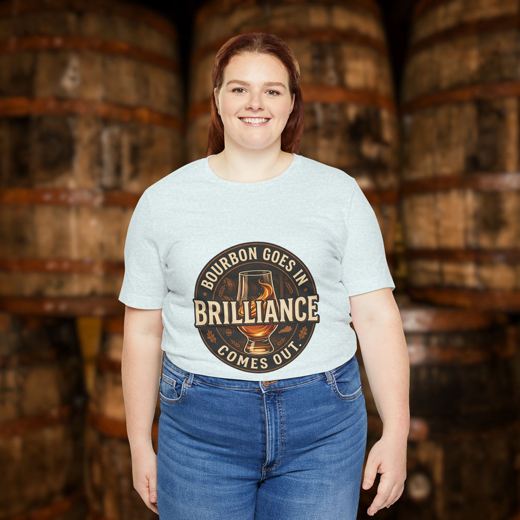 Bourbon Goes In Brilliance Comes Out T-Shirt | Kentucky Bourbon Graphic Tee