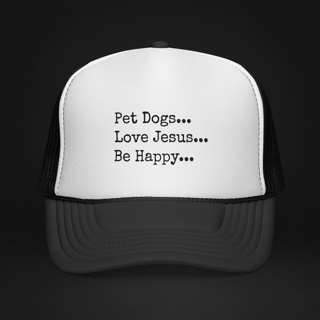 Pet Dogs Love Jesus Be Happy Trucker Hat – Christian Dog Lover Faith Hat
