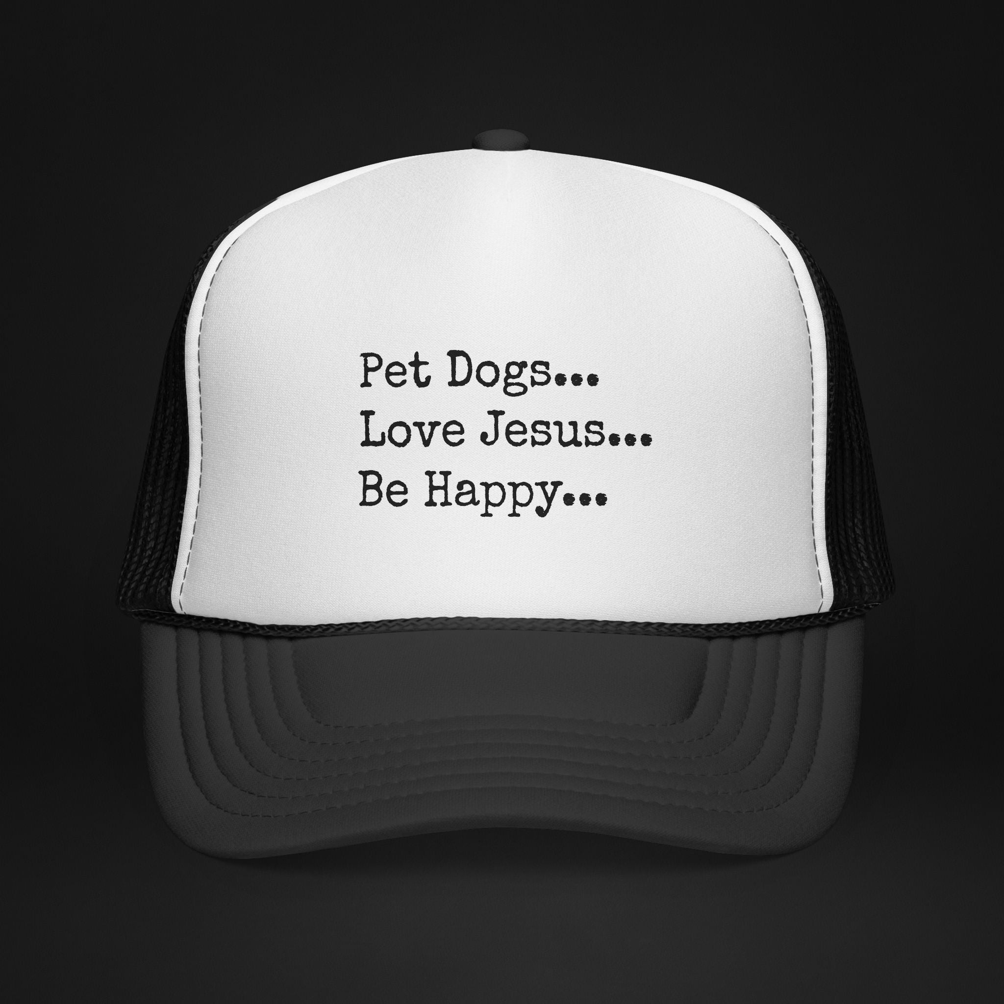 Pet Dogs Love Jesus Be Happy Trucker Hat – Christian Dog Lover Faith Hat