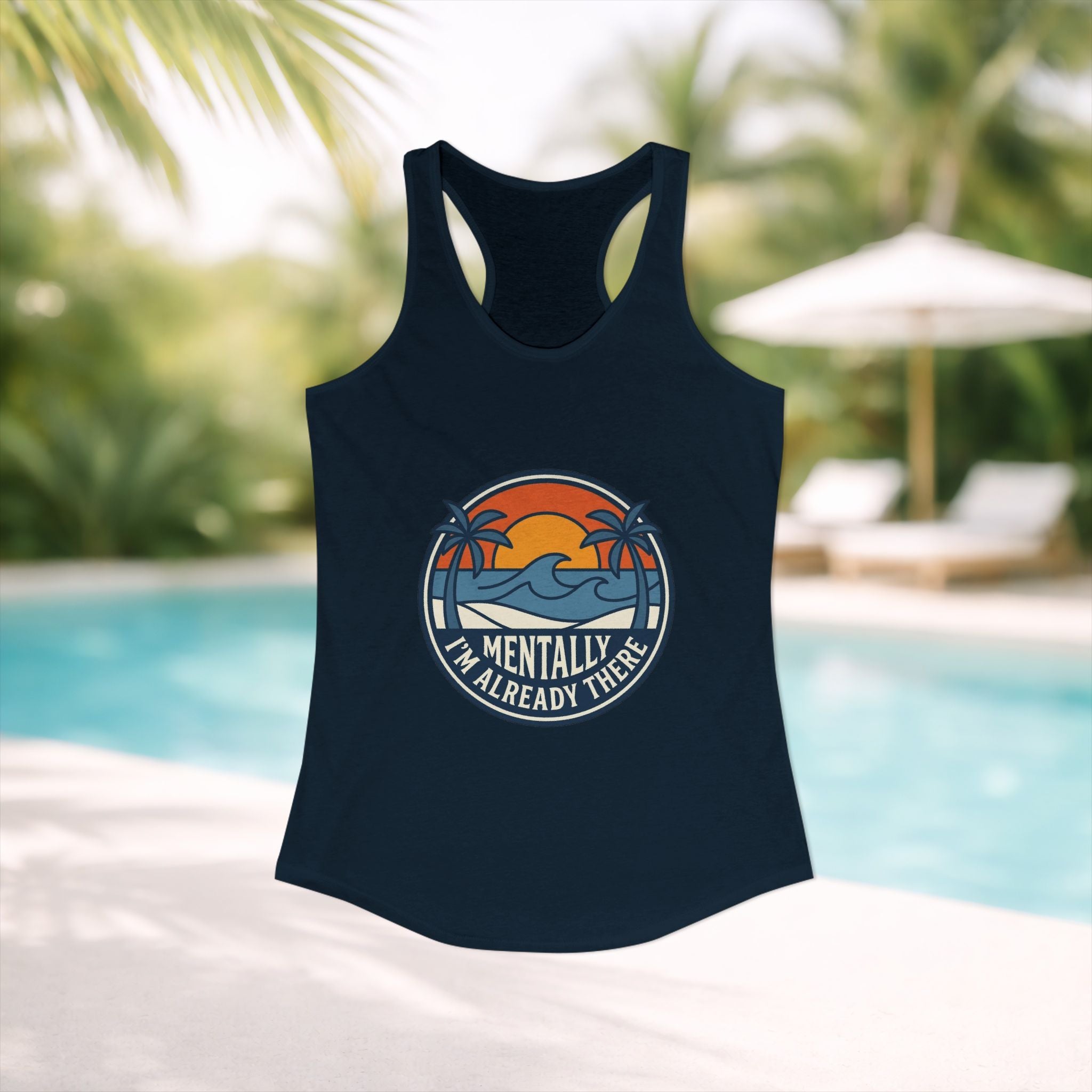 Mentally I’m Already There Summer Beach Women’s Tank Top
