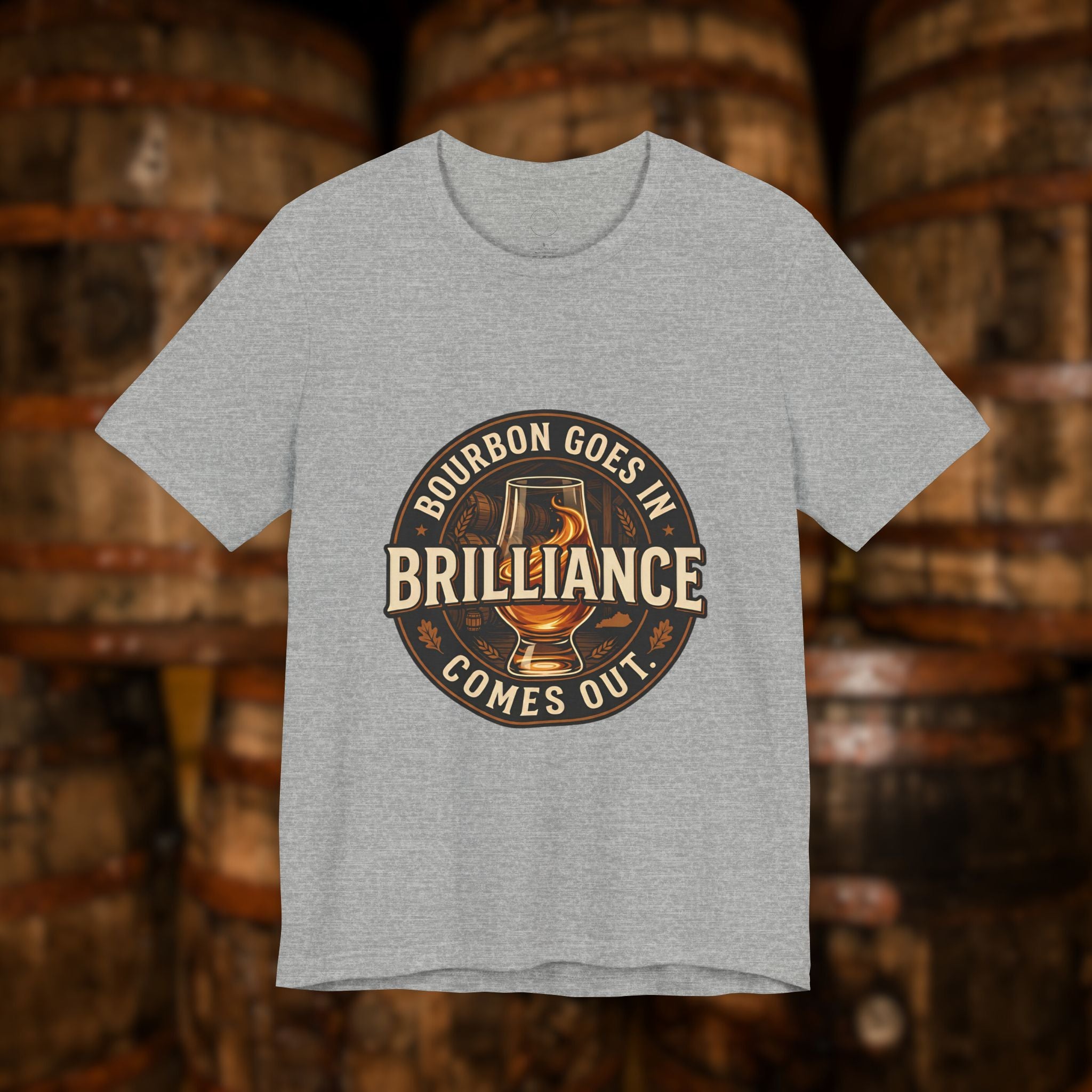 Bourbon Goes In Brilliance Comes Out T-Shirt | Kentucky Bourbon Graphic Tee