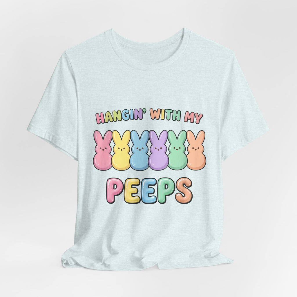 Hangin’ With My Peeps Easter T-Shirt | Cute Pastel Bunny Shirt