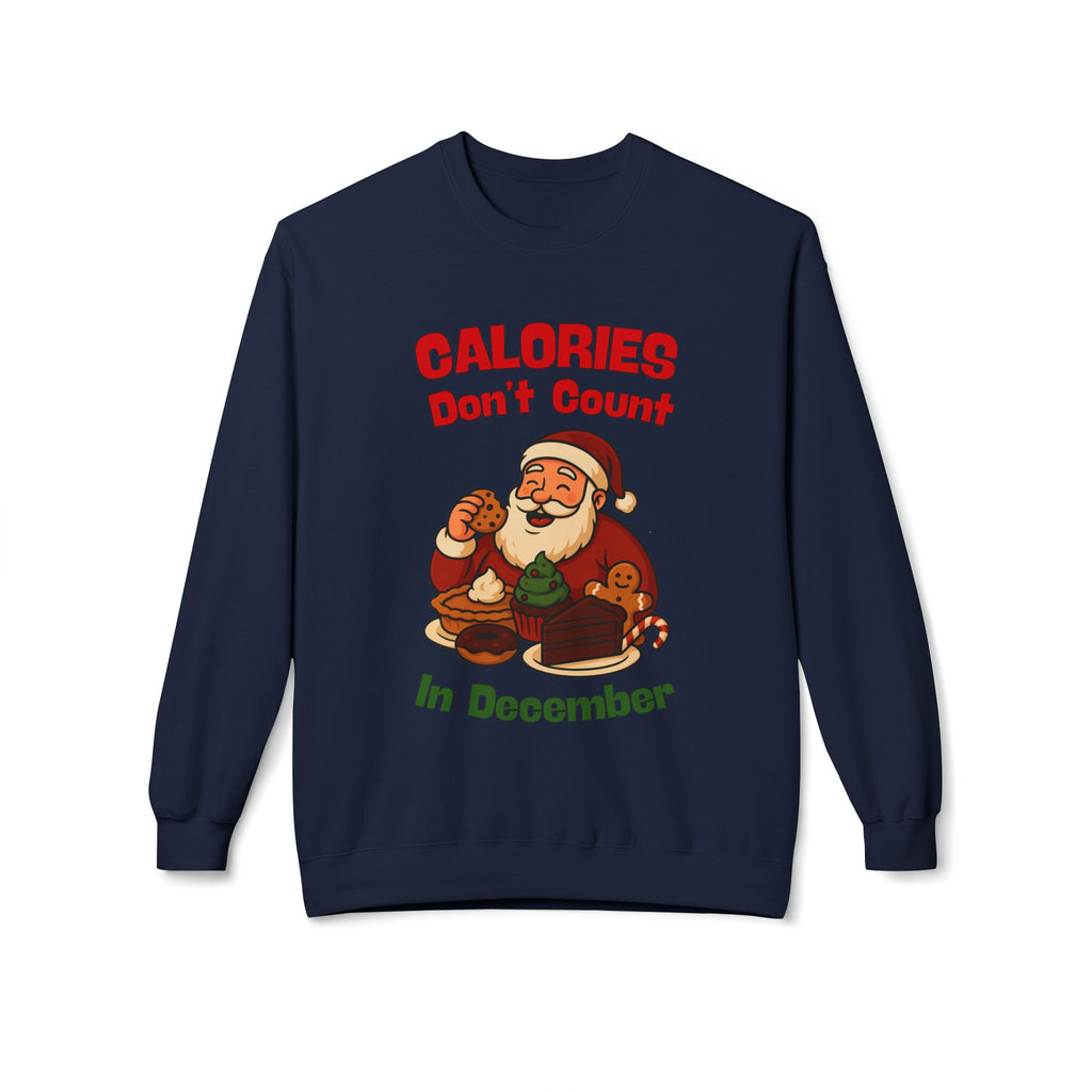 Calories Don’t Count in December Christmas Sweatshirt – Funny Santa Holiday Sweater