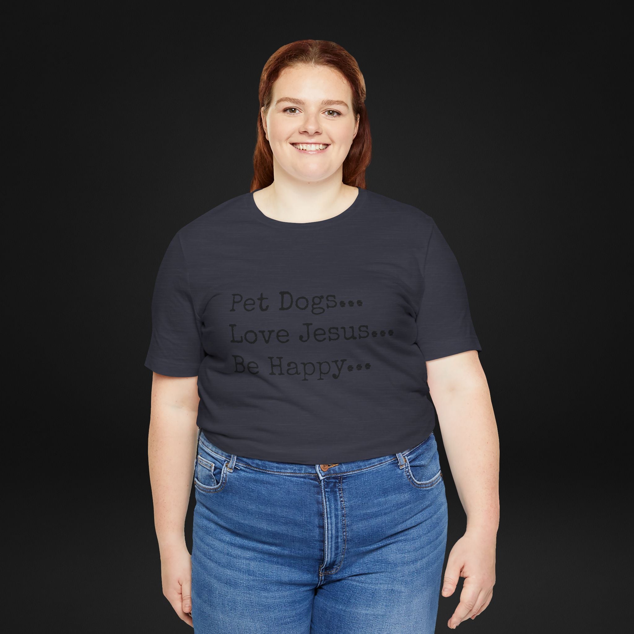 Pet Dogs Love Jesus Be Happy T-Shirt – Christian Dog Lover Faith Tee