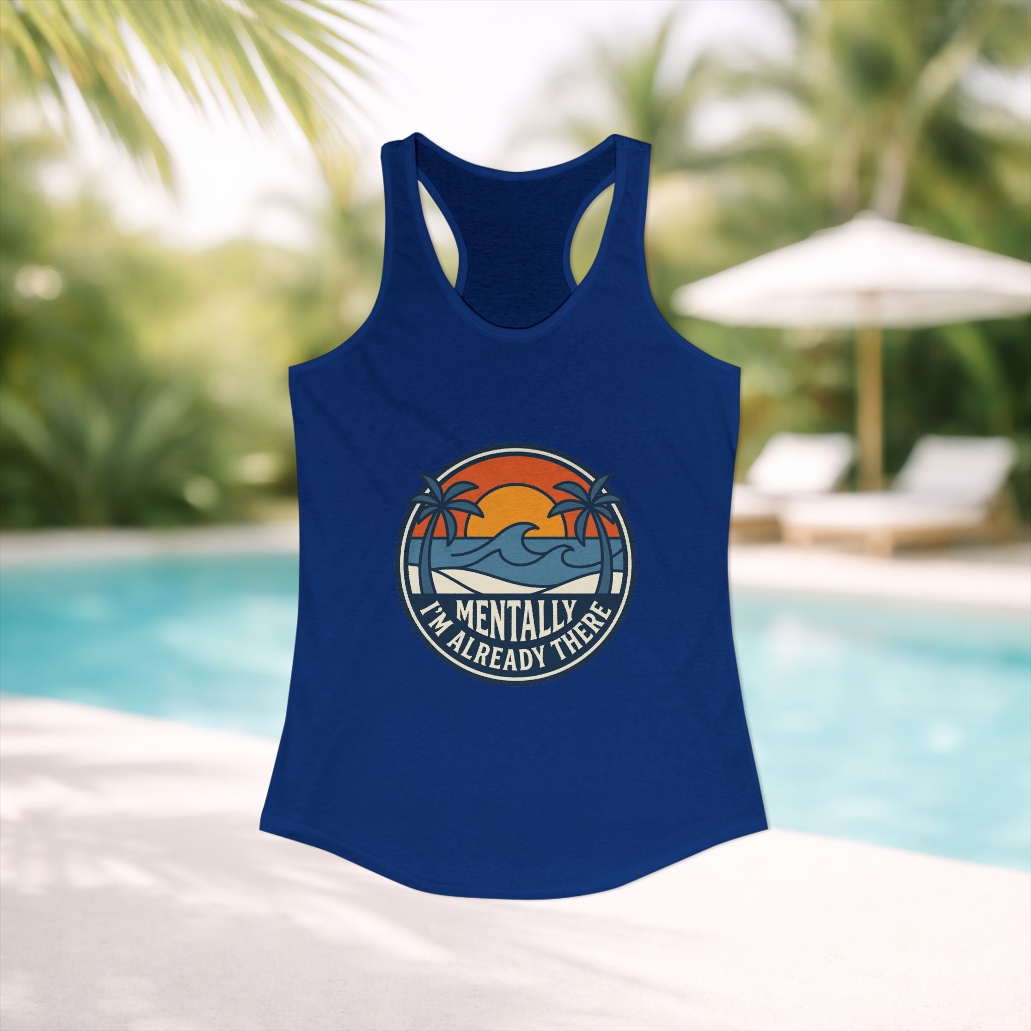Mentally I’m Already There Summer Beach Women’s Tank Top