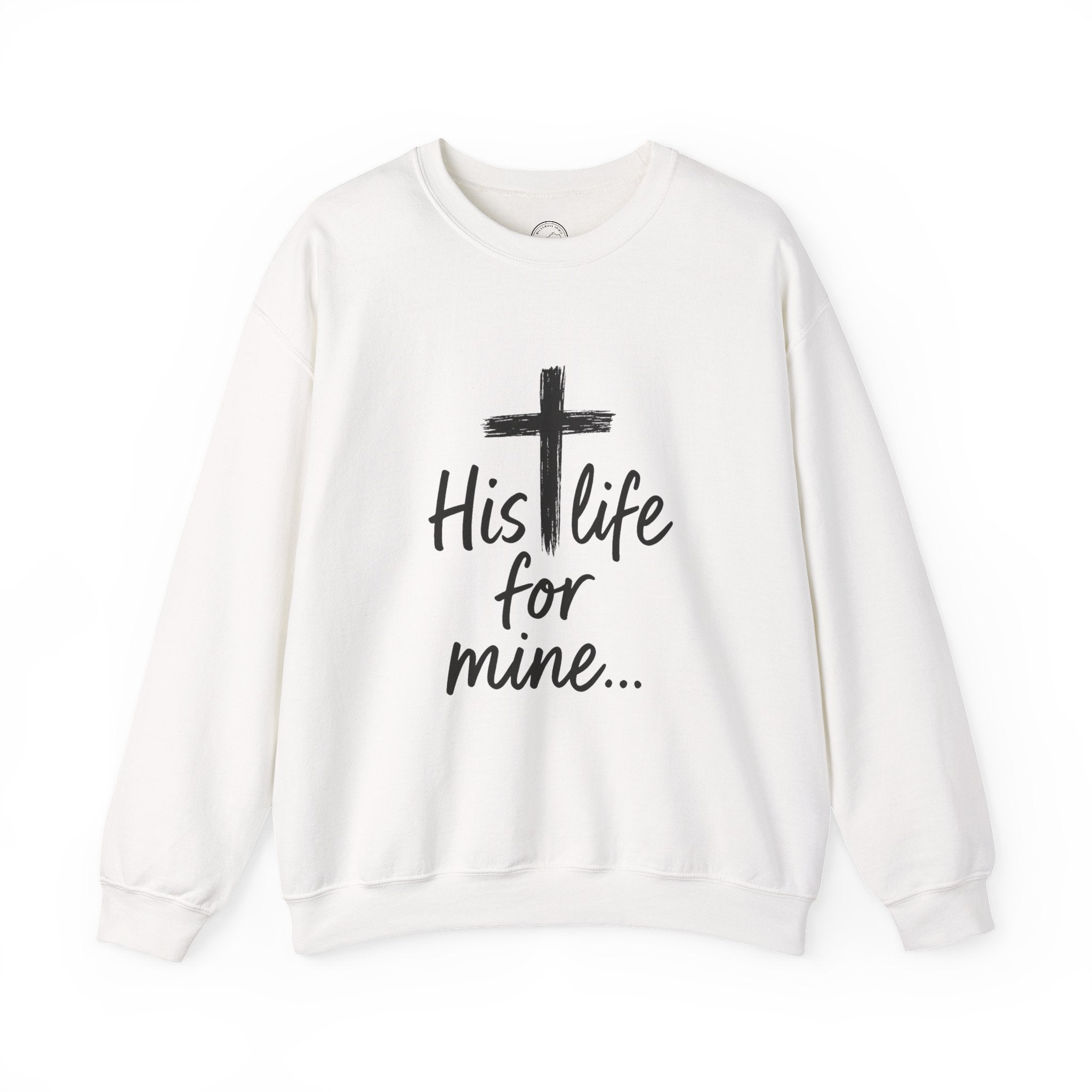 His Life for Mine Christian Sweatshirt – Inspirational Faith-Based Apparel