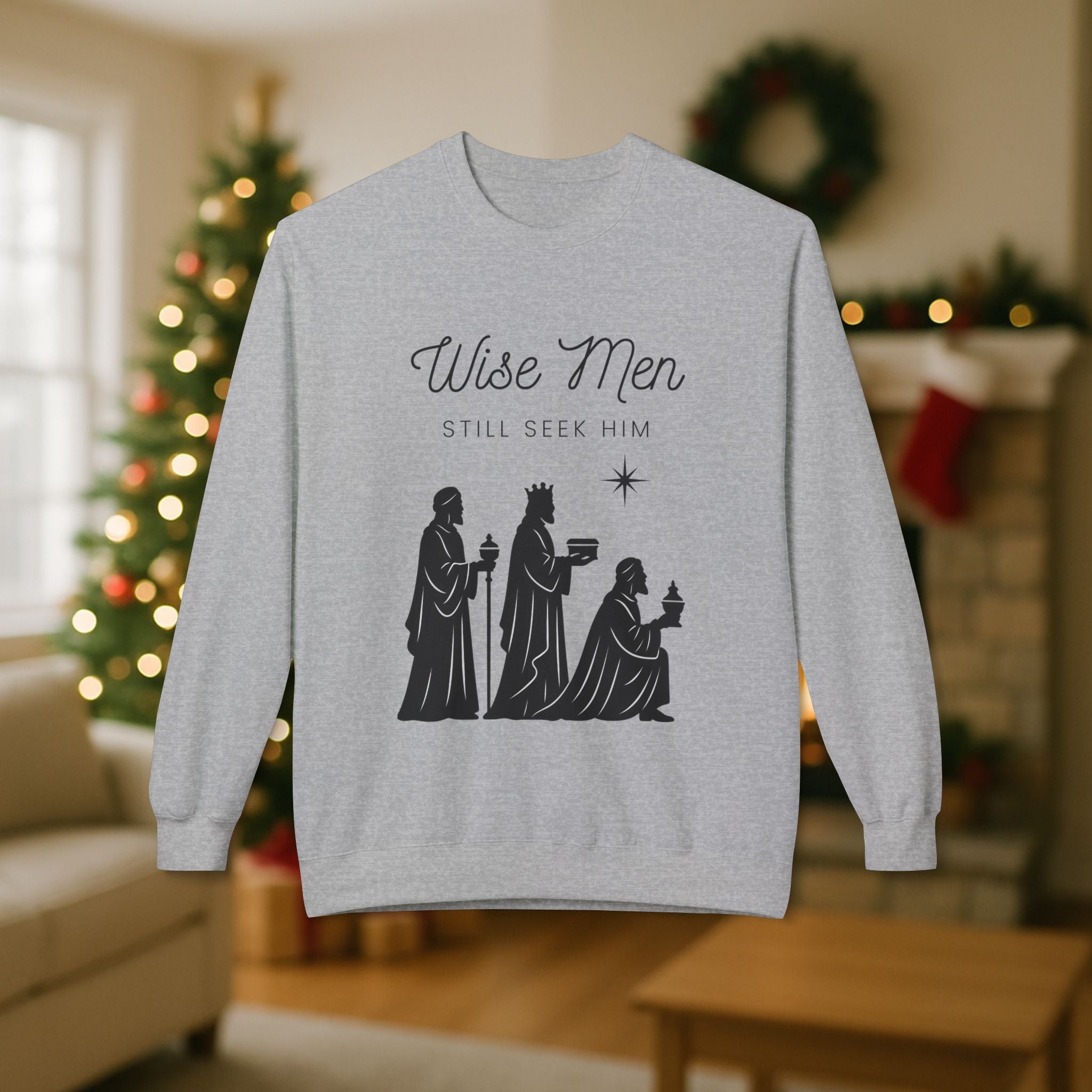 Wise Men Still Seek Him Christian Christmas Sweatshirt – Three Wise Men Nativity Crewneck – Faith Holiday Apparel