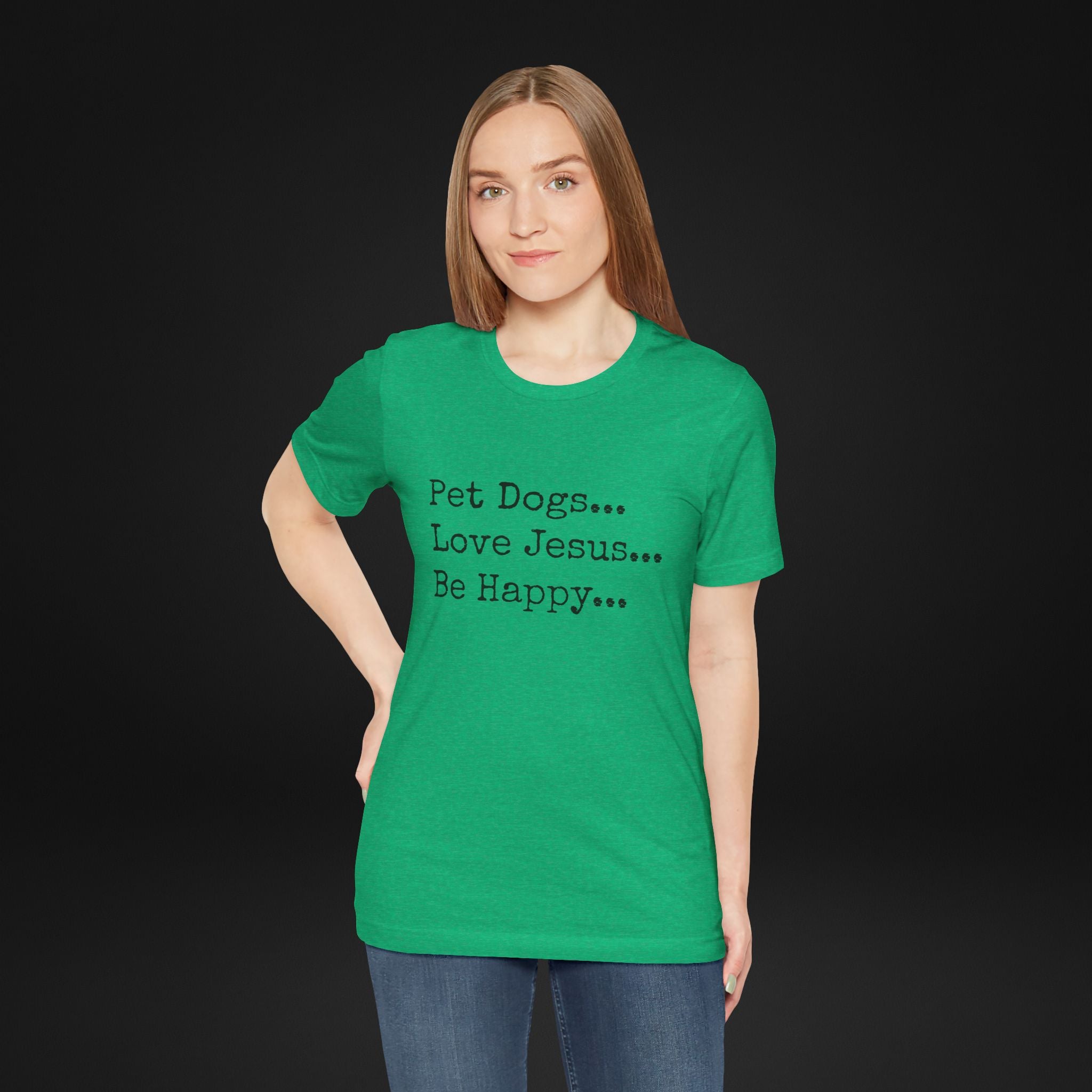 Pet Dogs Love Jesus Be Happy T-Shirt – Christian Dog Lover Faith Tee