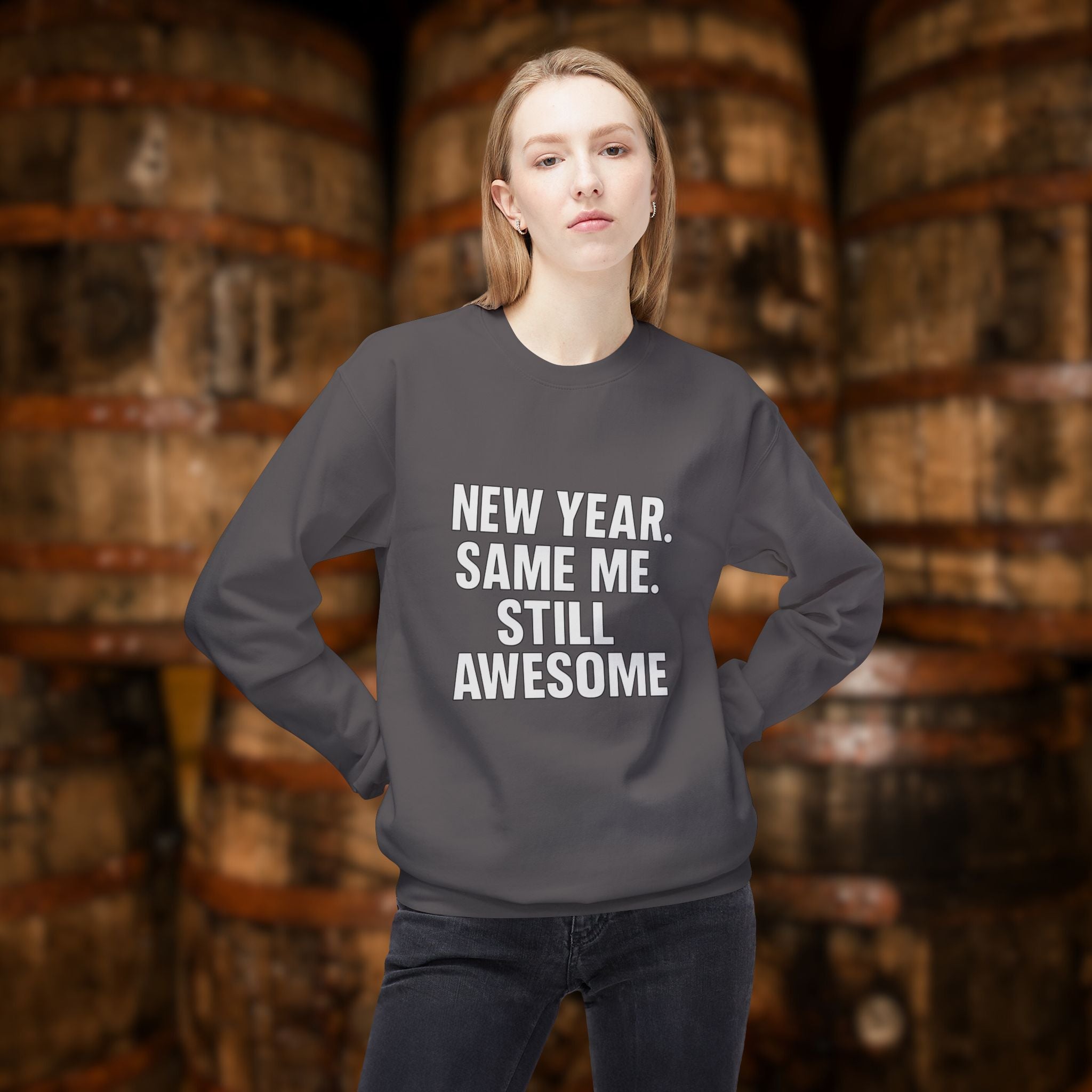 New Year Same Me Still Awesome Sweatshirt – Funny New Year Crewneck, Bold Statement Unisex Graphic Pullover
