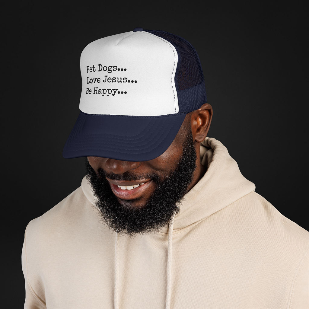 Pet Dogs Love Jesus Be Happy Trucker Hat – Christian Dog Lover Faith Hat