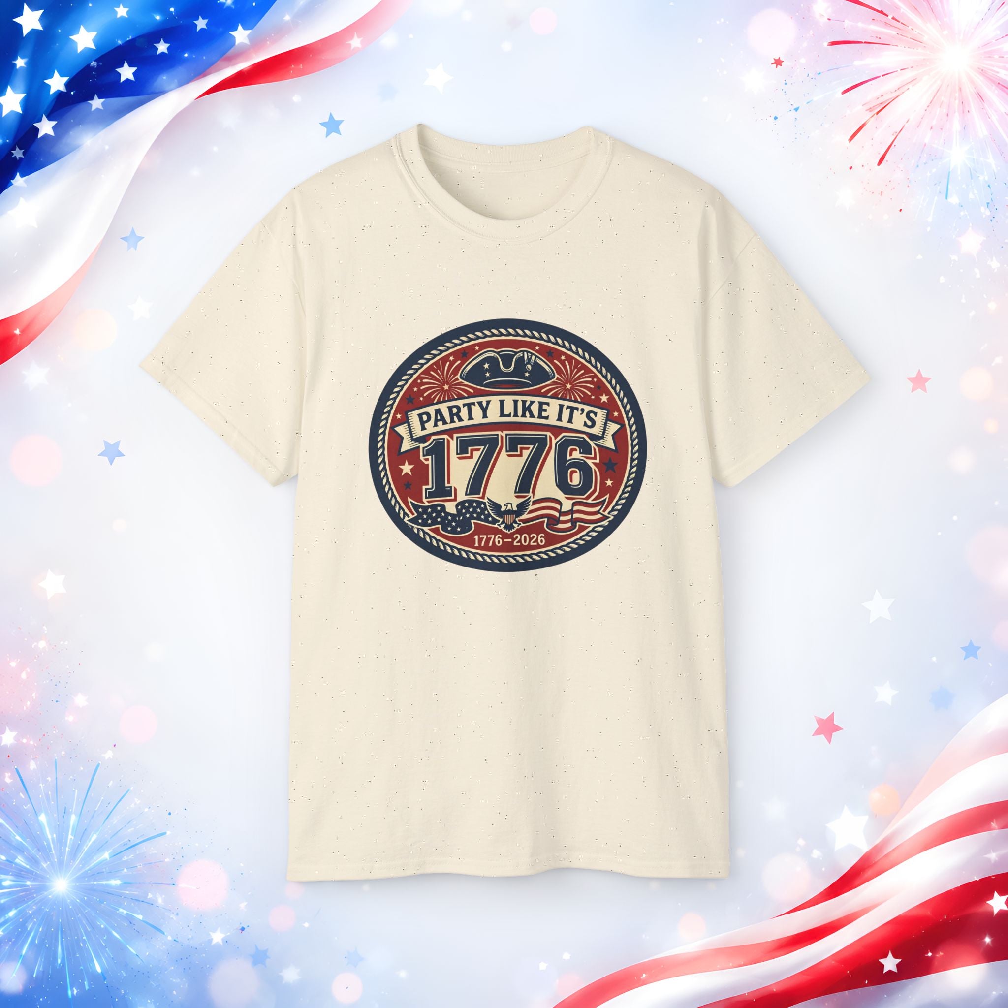 Party Like It’s 1776 T-Shirt | America 250th Birthday 4th of July Patriotic Tee
