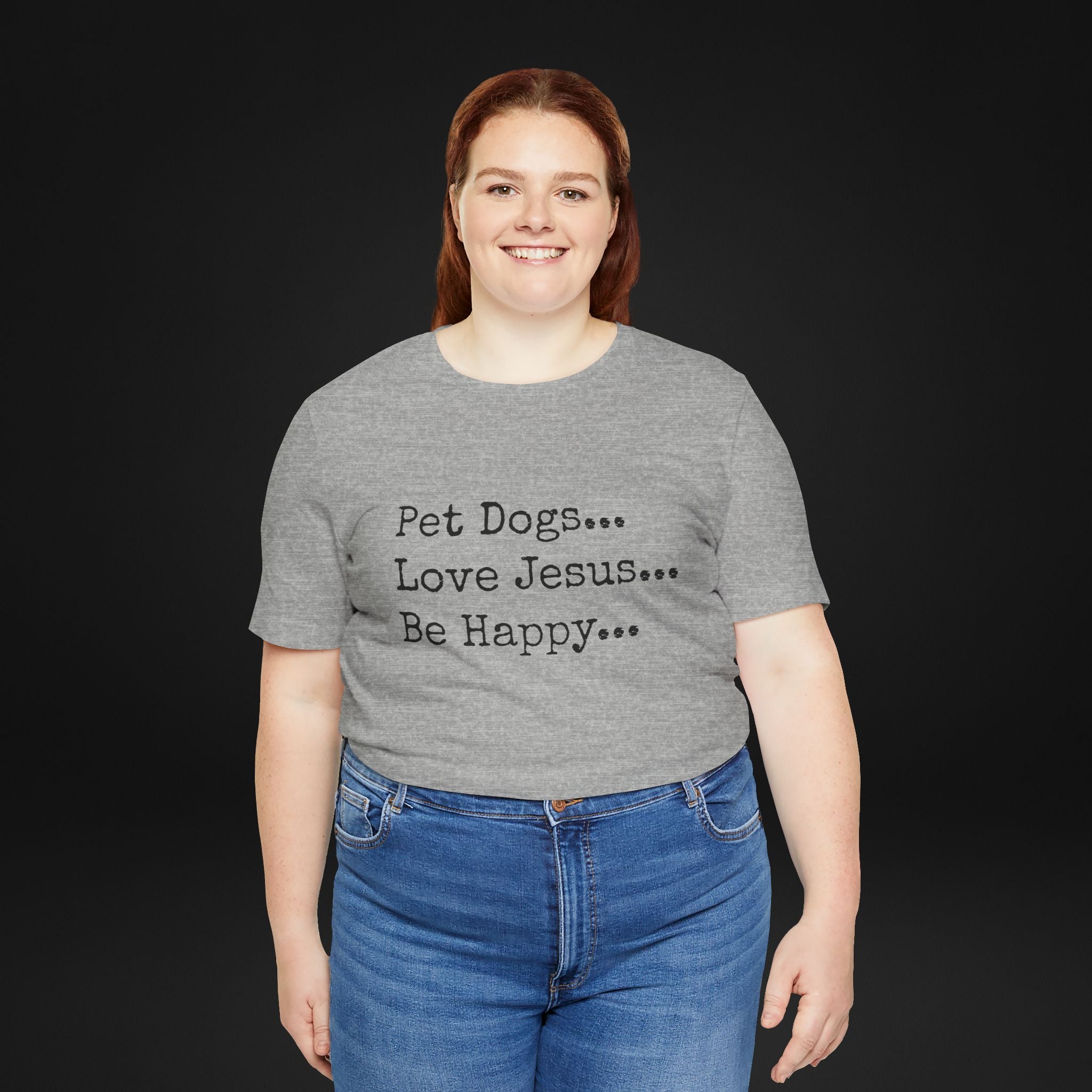 Pet Dogs Love Jesus Be Happy T-Shirt – Christian Dog Lover Faith Tee